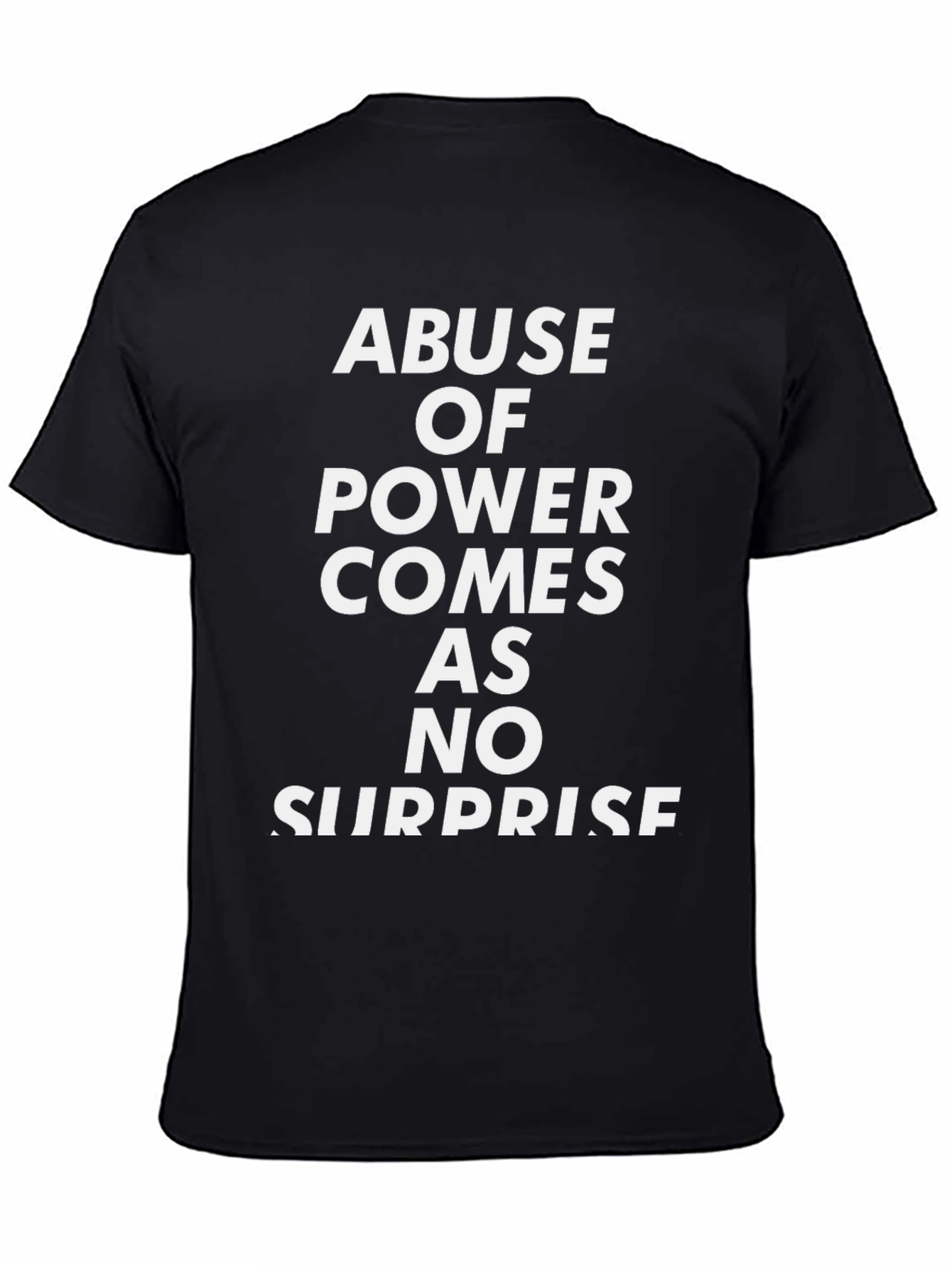 Abuse of Power T-Shirt - Bold Statement Tee