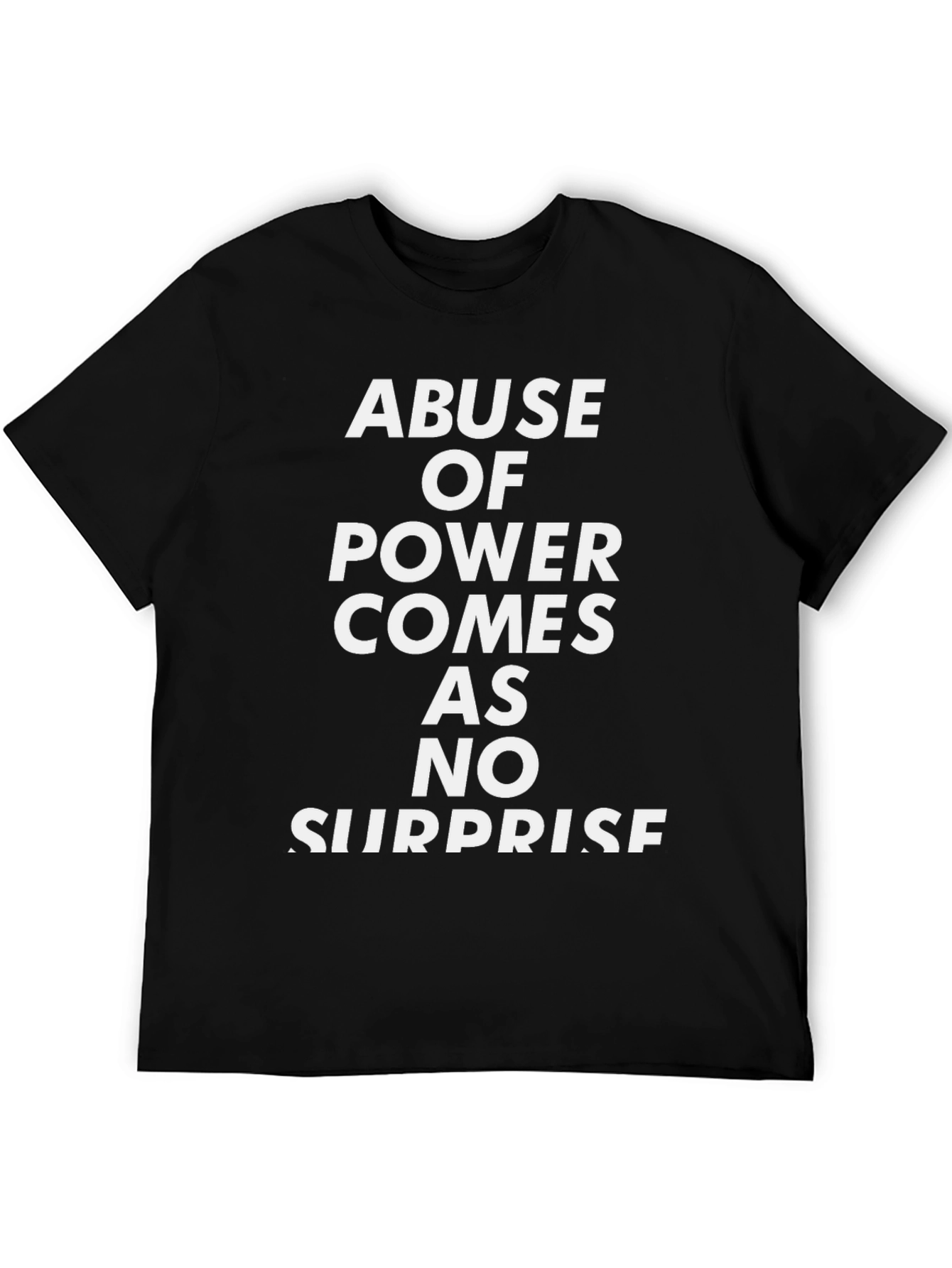 Abuse of Power T-Shirt - Bold Statement Tee