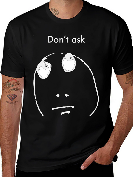 Dont Ask Graphic Tee - Black Casual Shirt