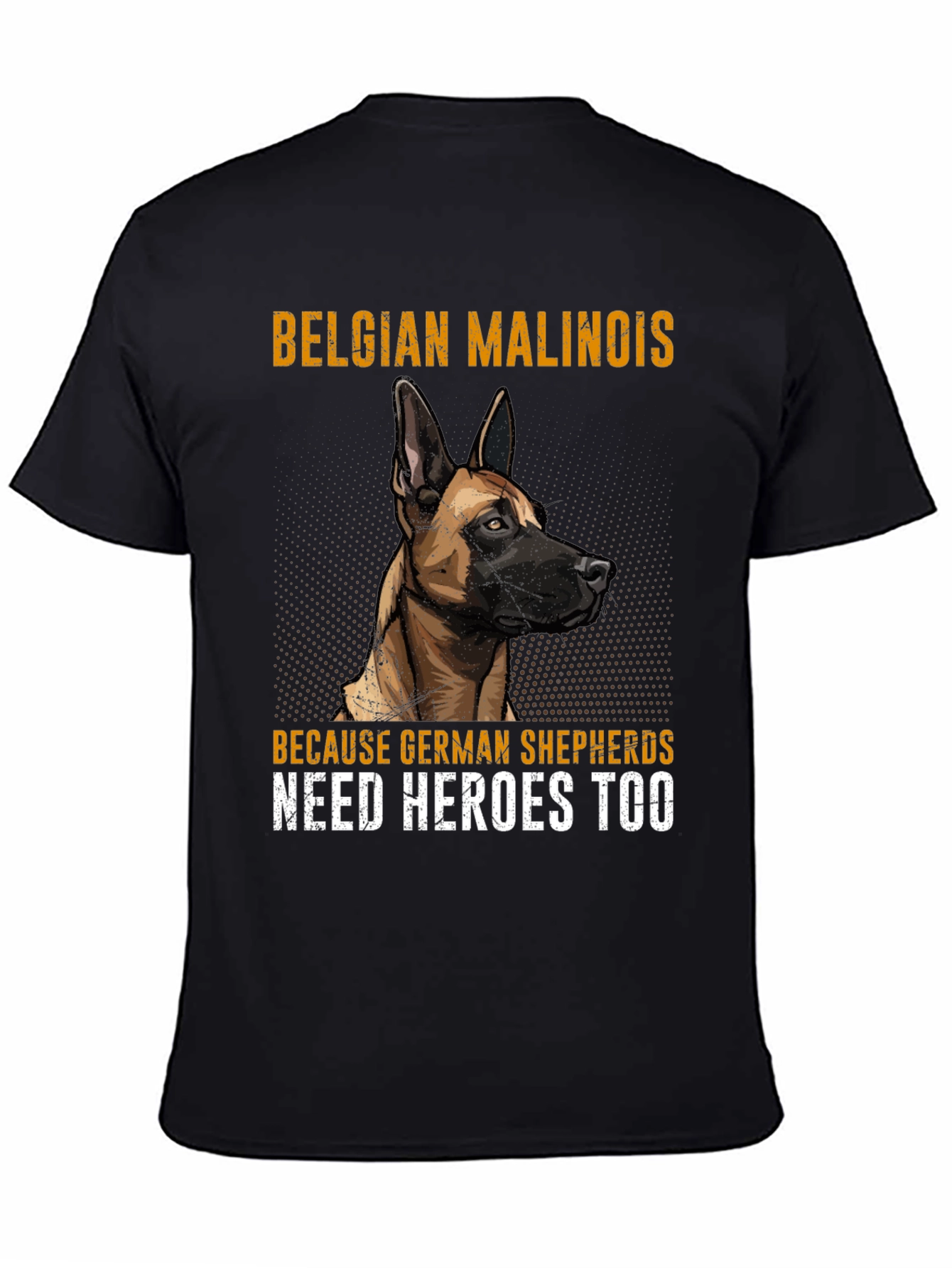 Belgian Malinois Hero Tee