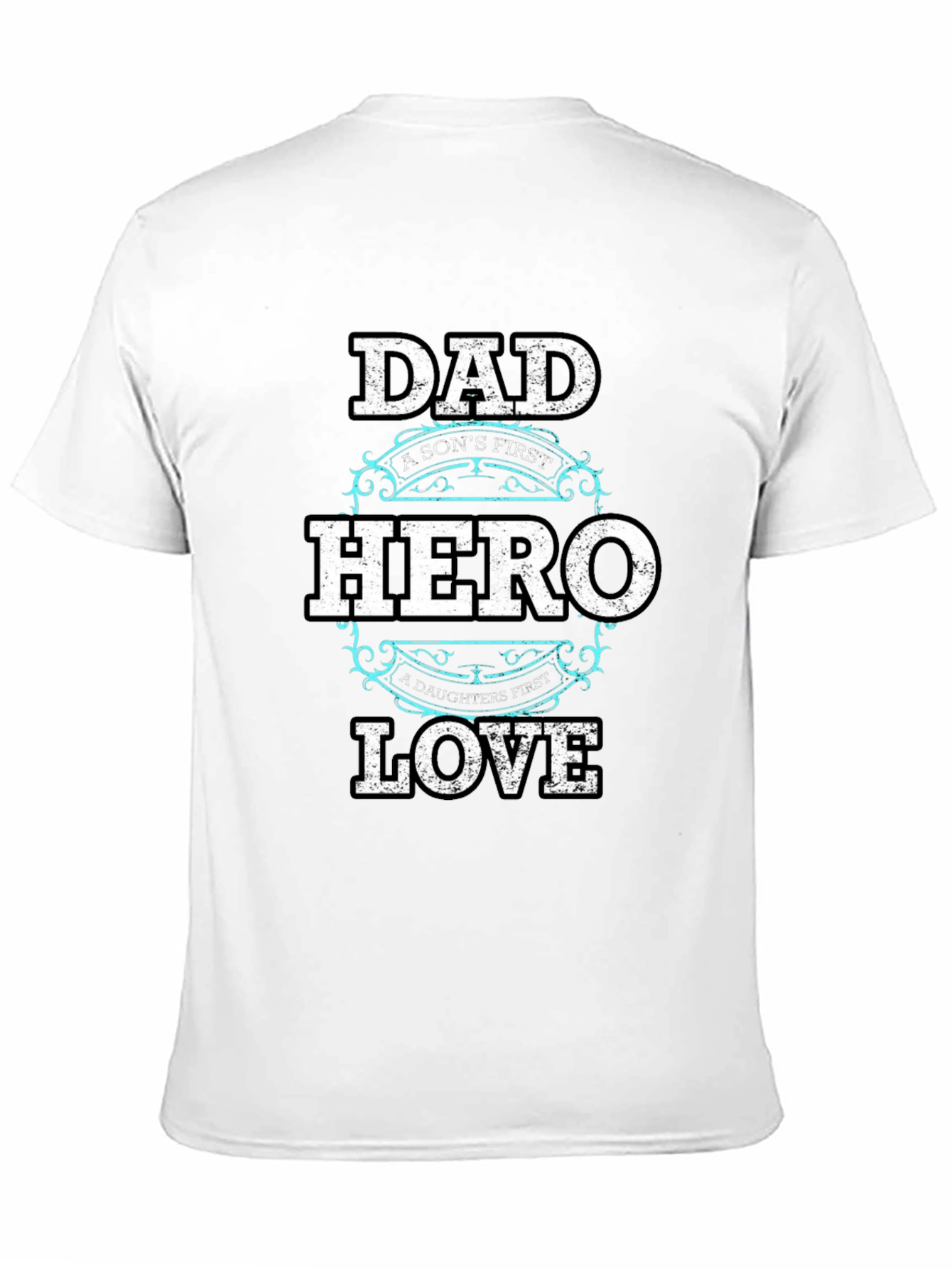 Dad Hero Love T-Shirt