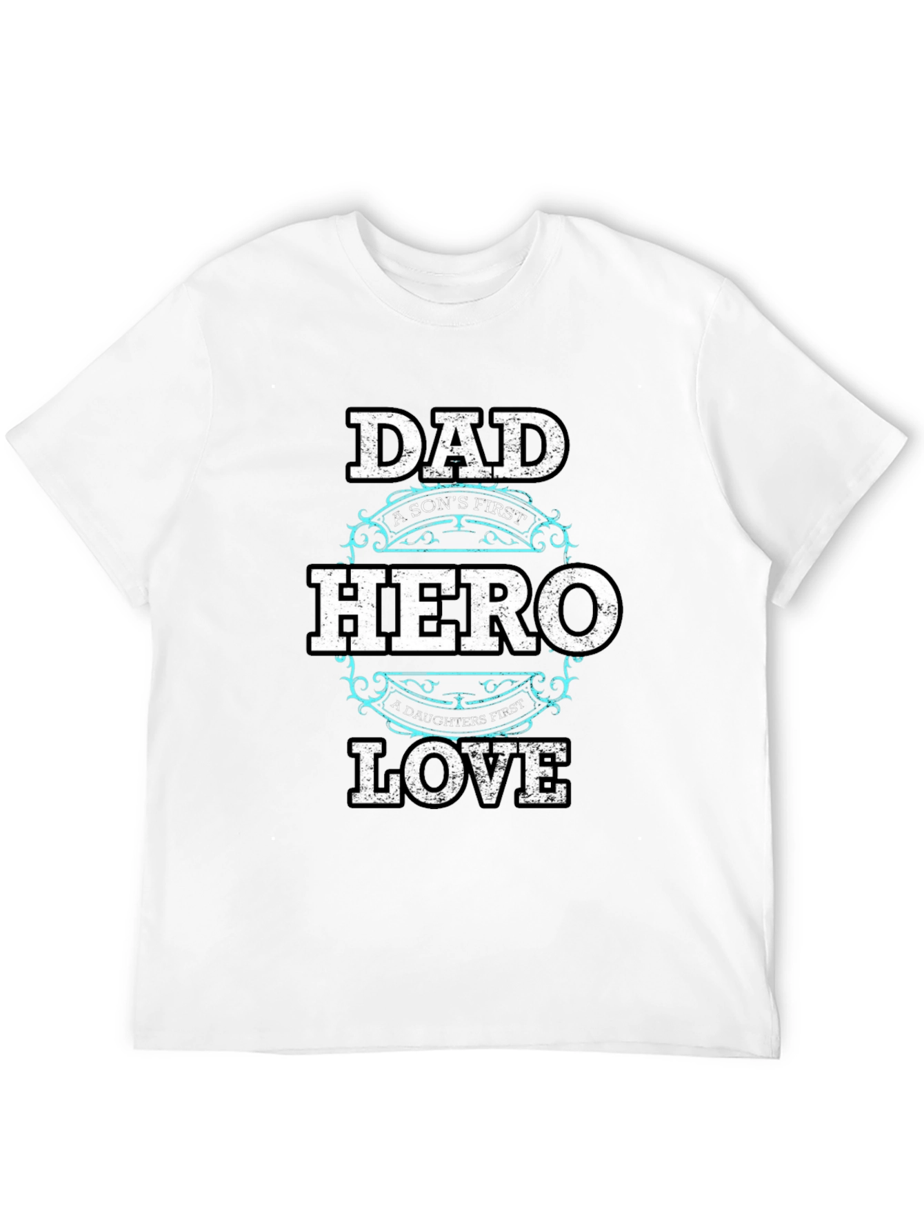 Dad Hero Love T-Shirt