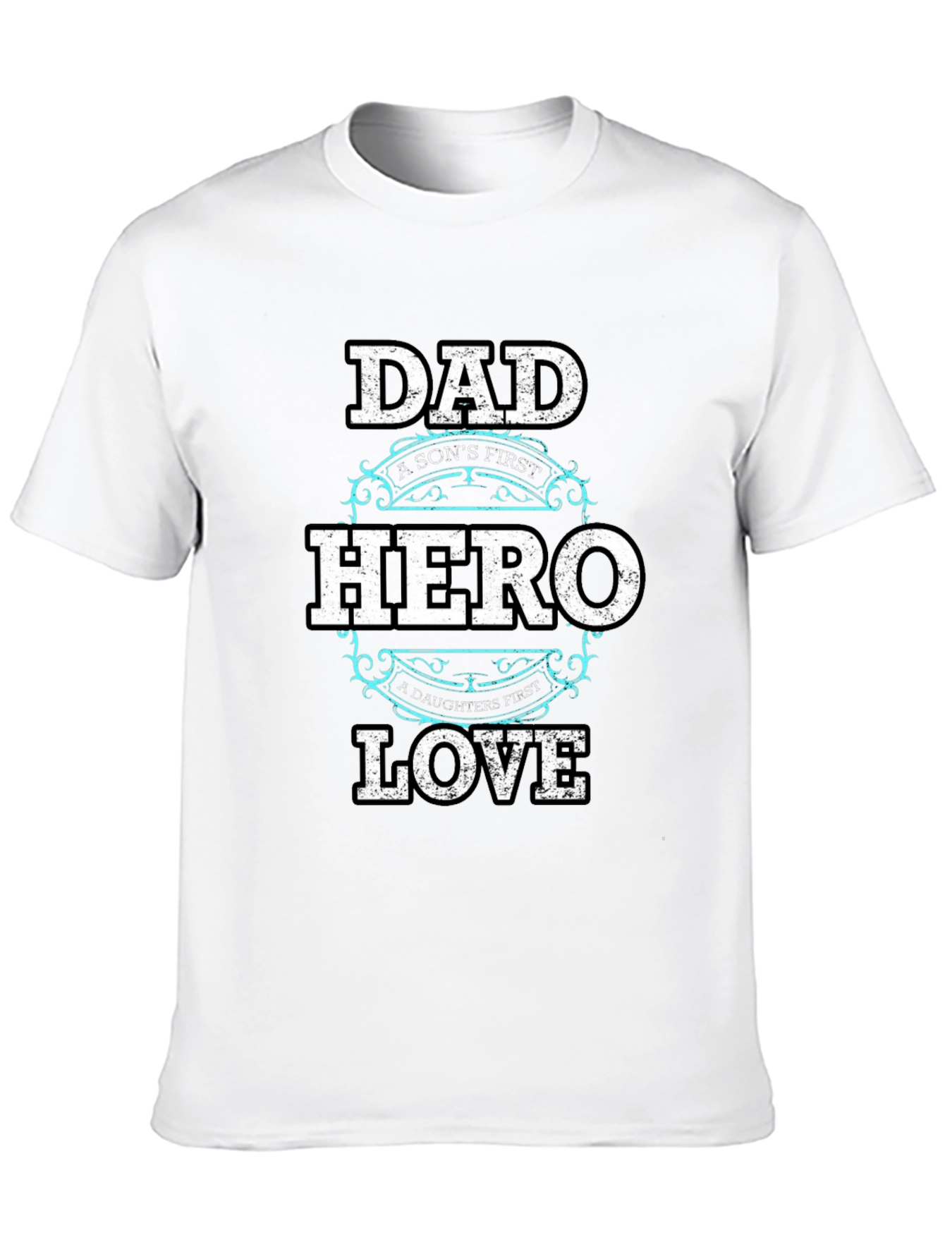 Dad Hero Love T-Shirt