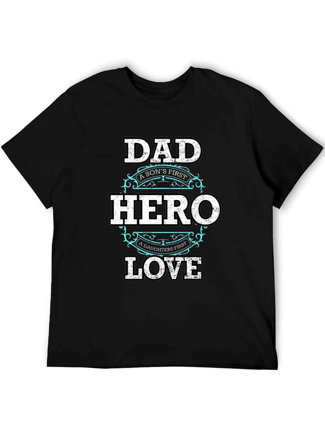 Dad Hero Love T-Shirt