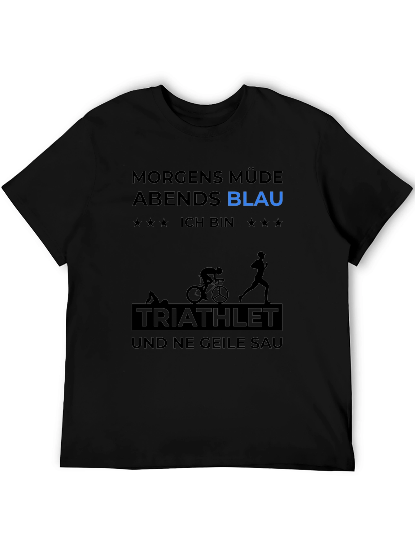 Triathlete T-Shirt - Morgen Müde Abends Blau