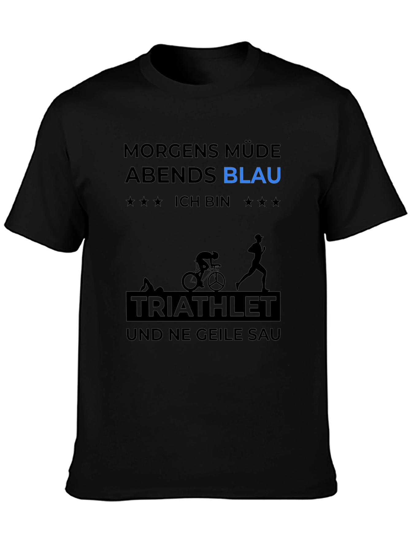 Triathlete T-Shirt - Morgen Müde Abends Blau