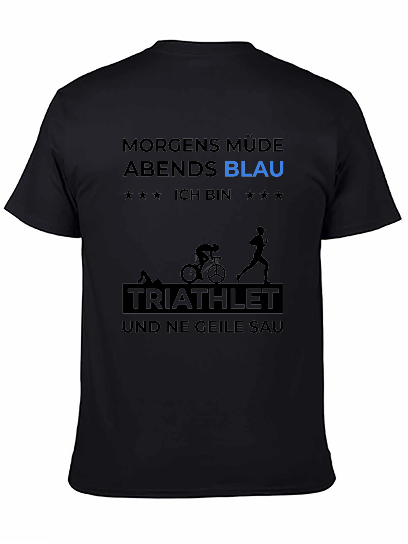 Triathlete T-Shirt - Morgen Müde Abends Blau