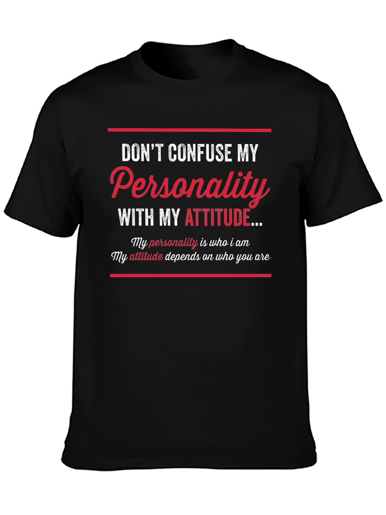 Sarcastic Graphic Tee: Dont Confuse My Personality!
