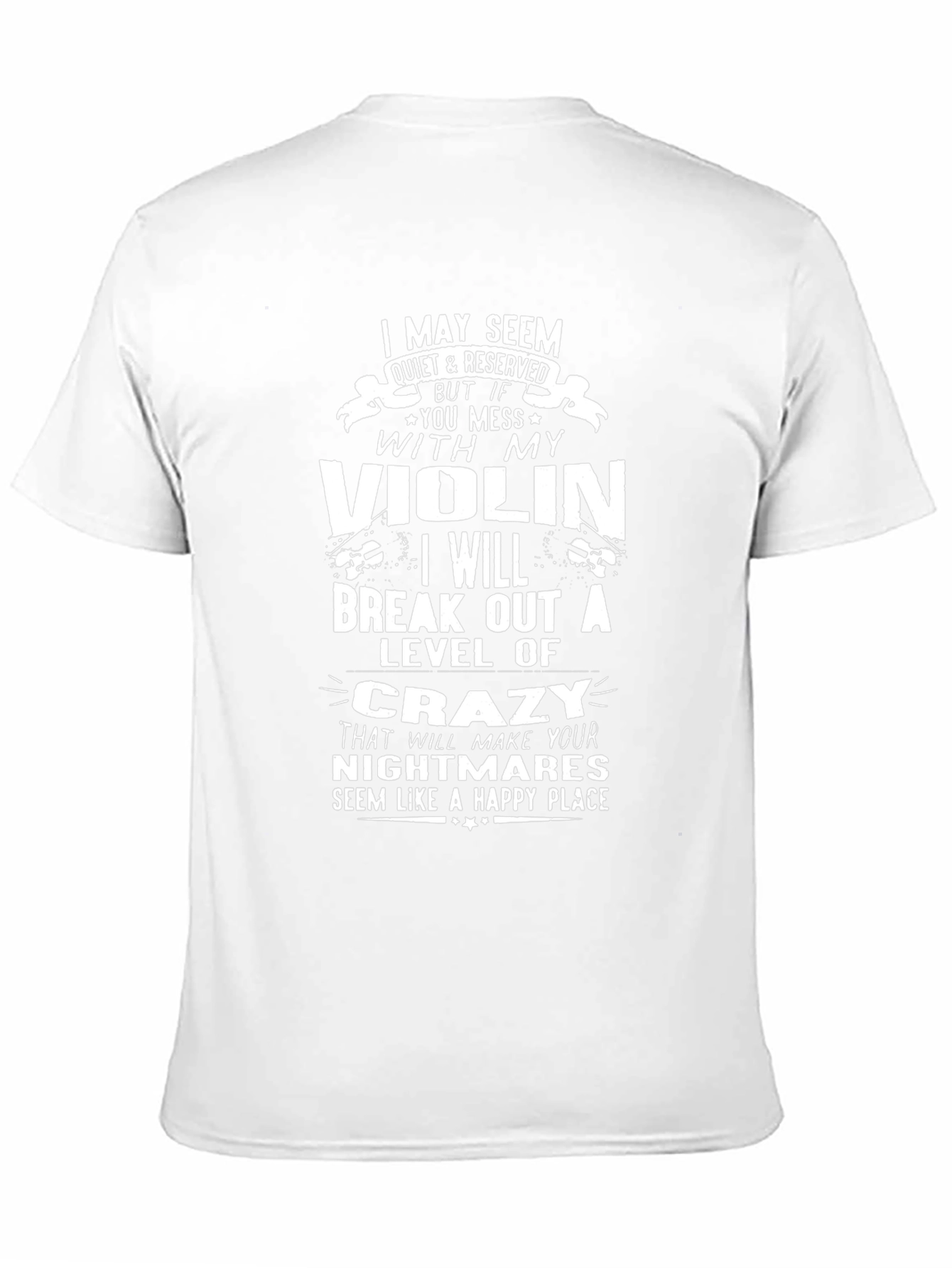 Violin Lover T-Shirt: Crazy Musician Humor