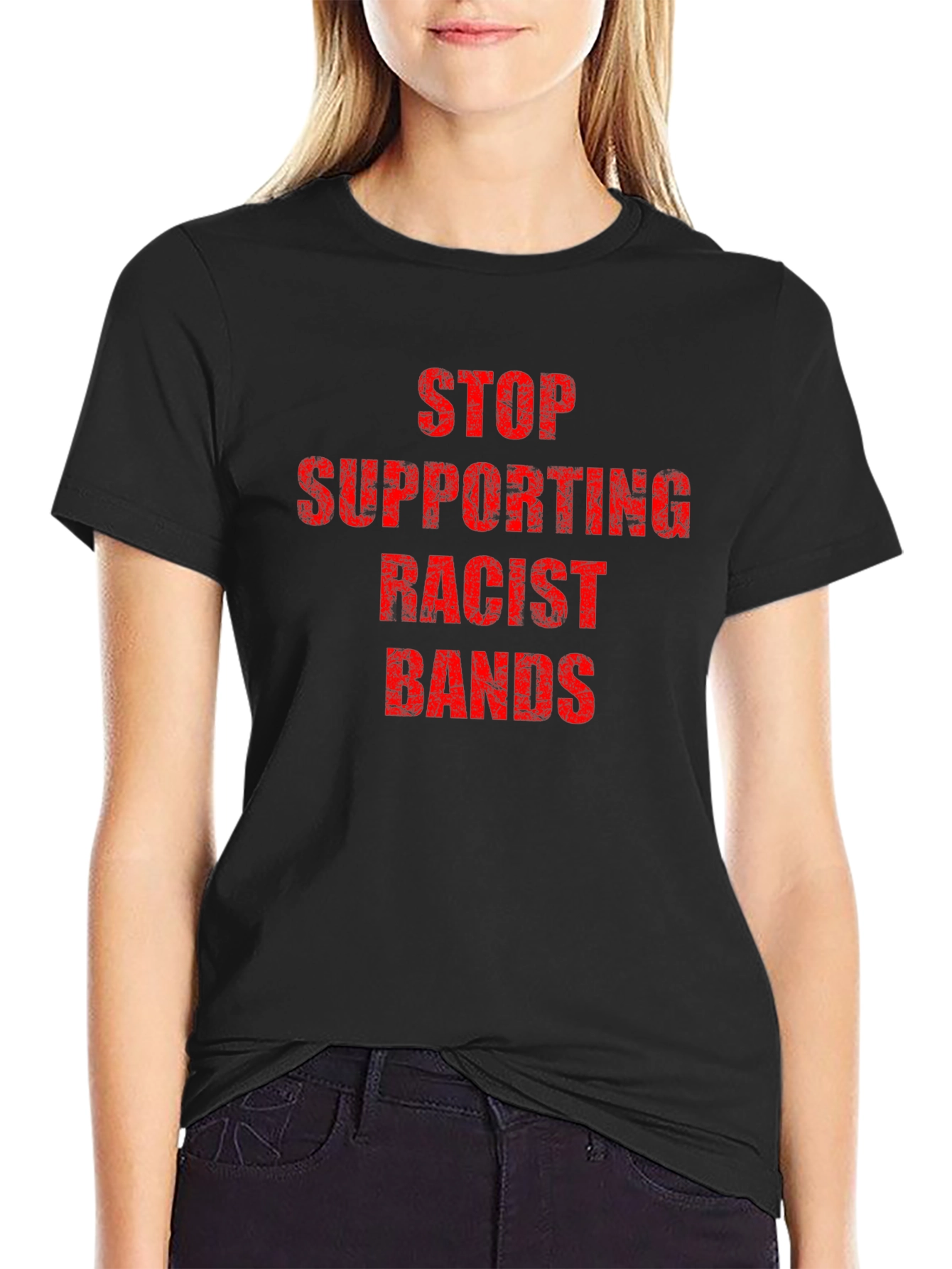 Statement T-Shirt - Stop Supporting Racist Bands