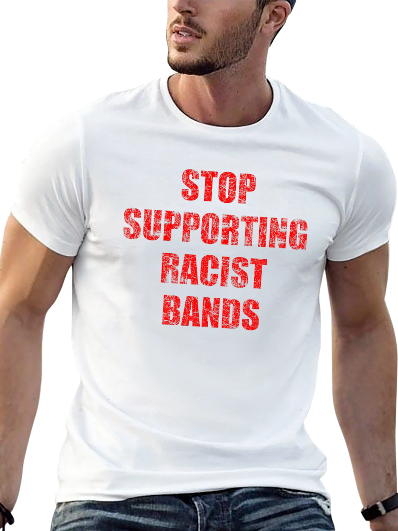 Statement T-Shirt - Stop Supporting Racist Bands