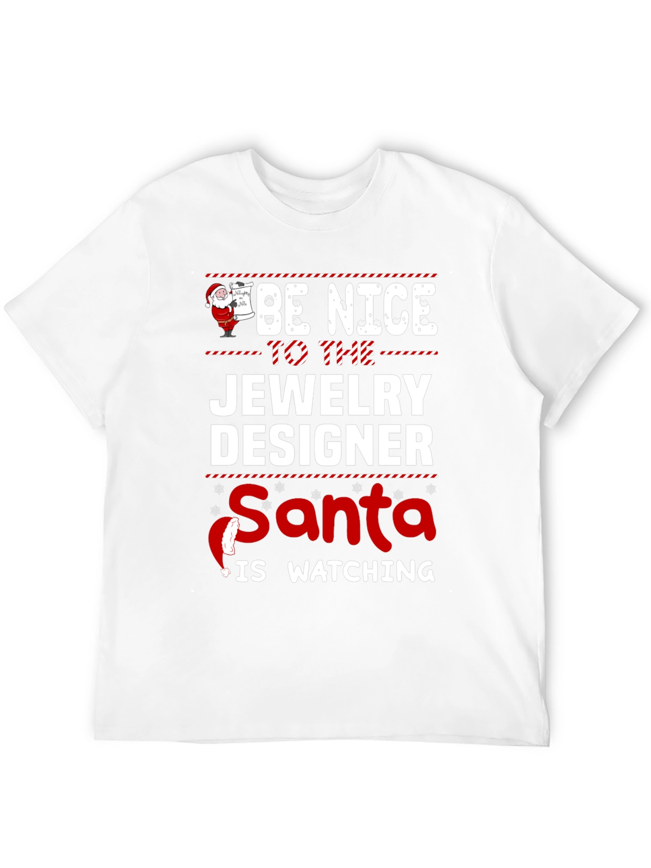 Be Nice to the Jewelry Designer Santa T-Shirt