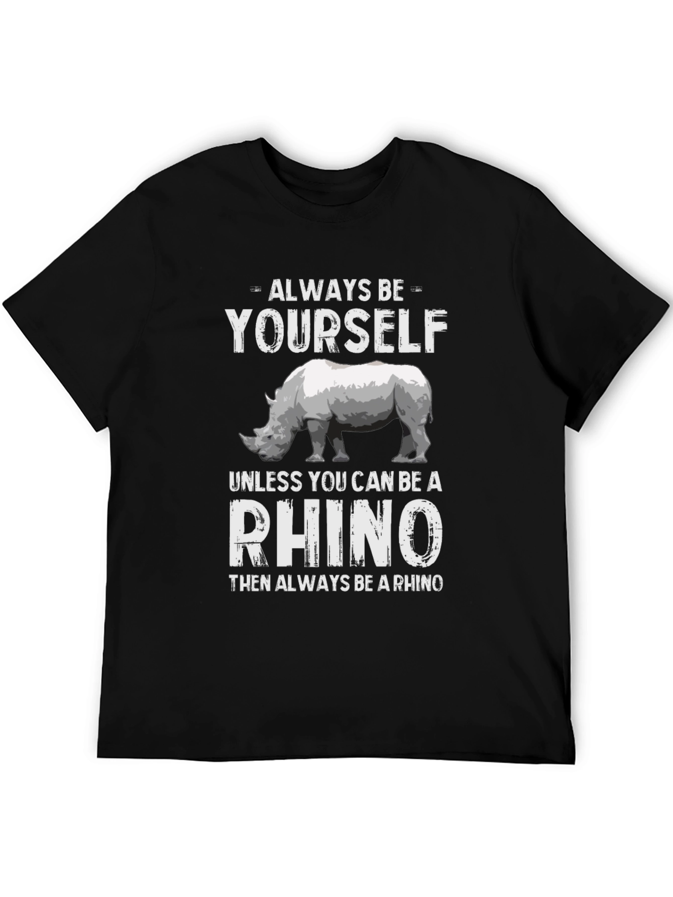 Always Be Yourself Rhino T-Shirt