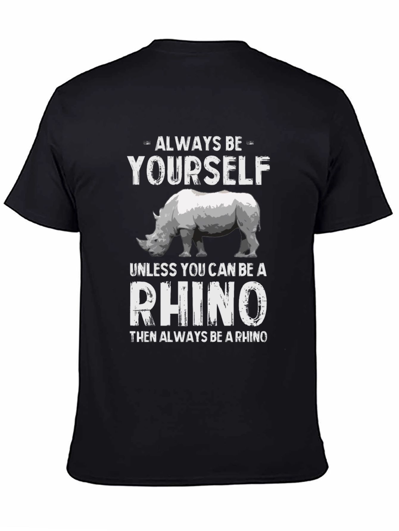 Always Be Yourself Rhino T-Shirt