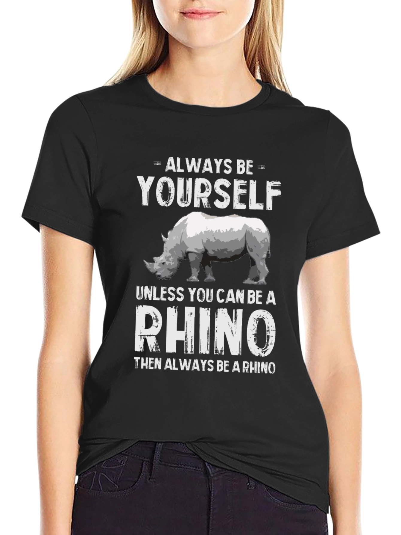 Always Be Yourself Rhino T-Shirt