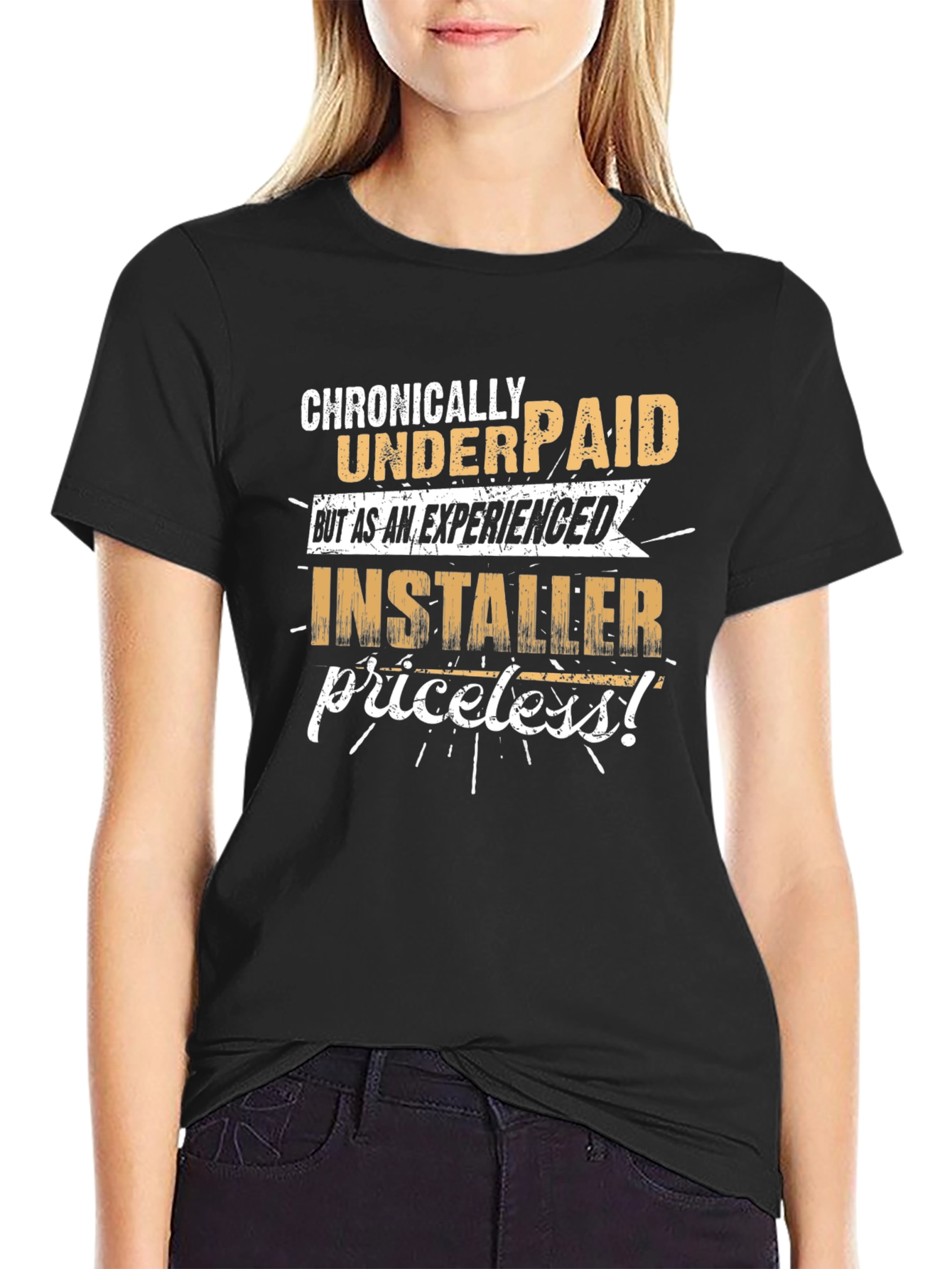 Chronically Underpaid Installer Graphic T-Shirt