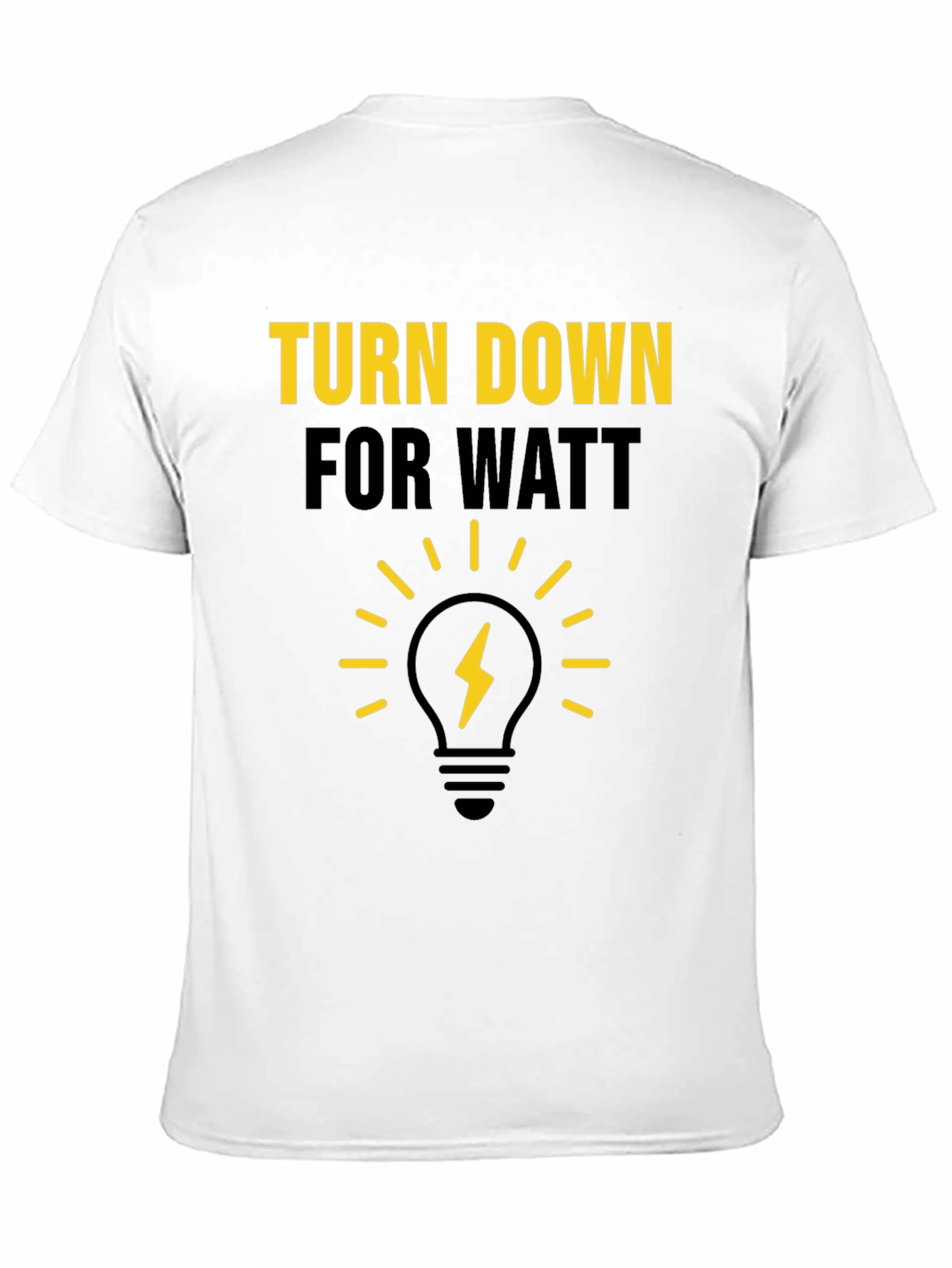 Turn Down For Watt Graphic T-Shirt