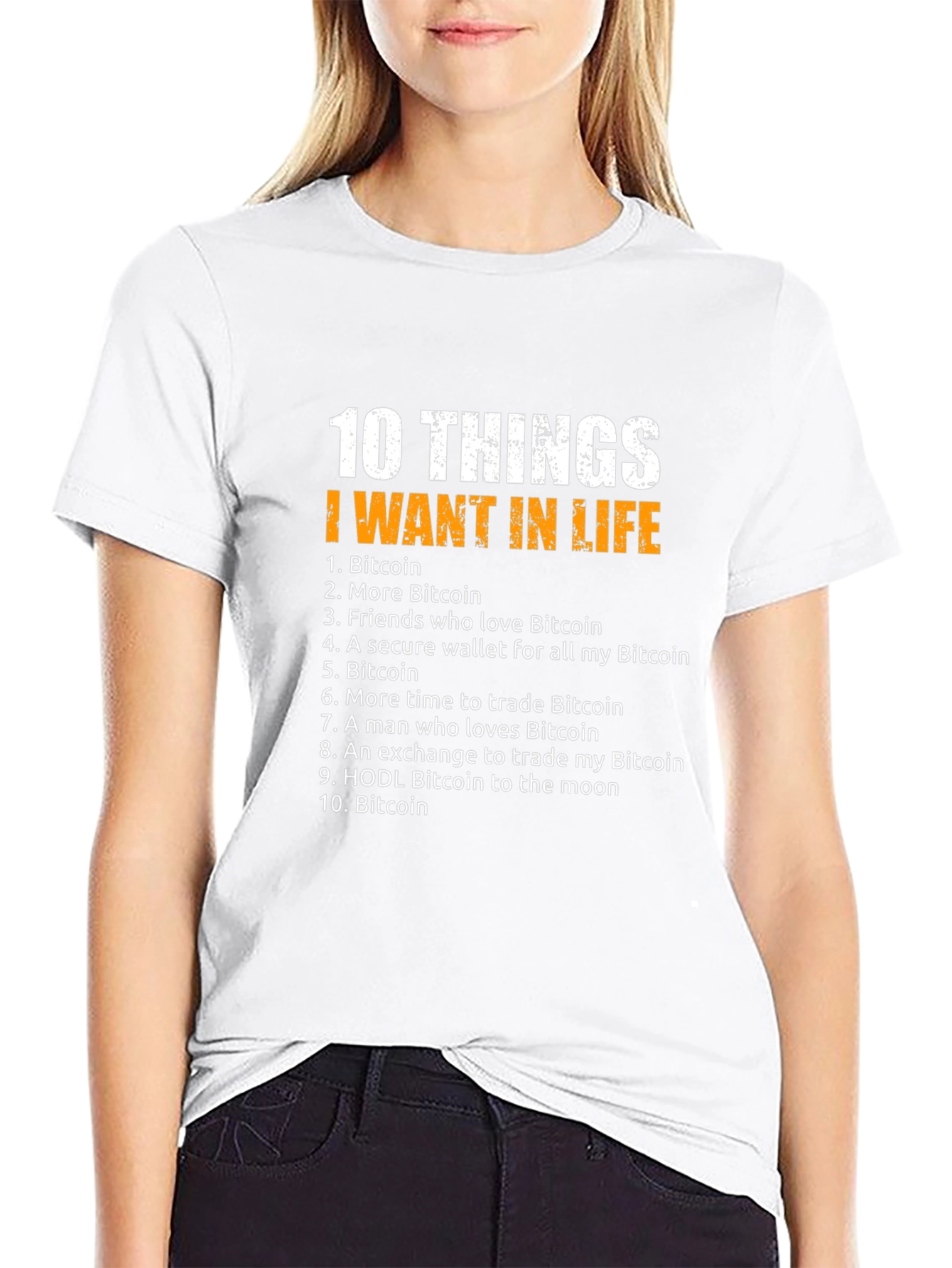 Bitcoin 10 Things I Want In Life Graphic T-Shirt