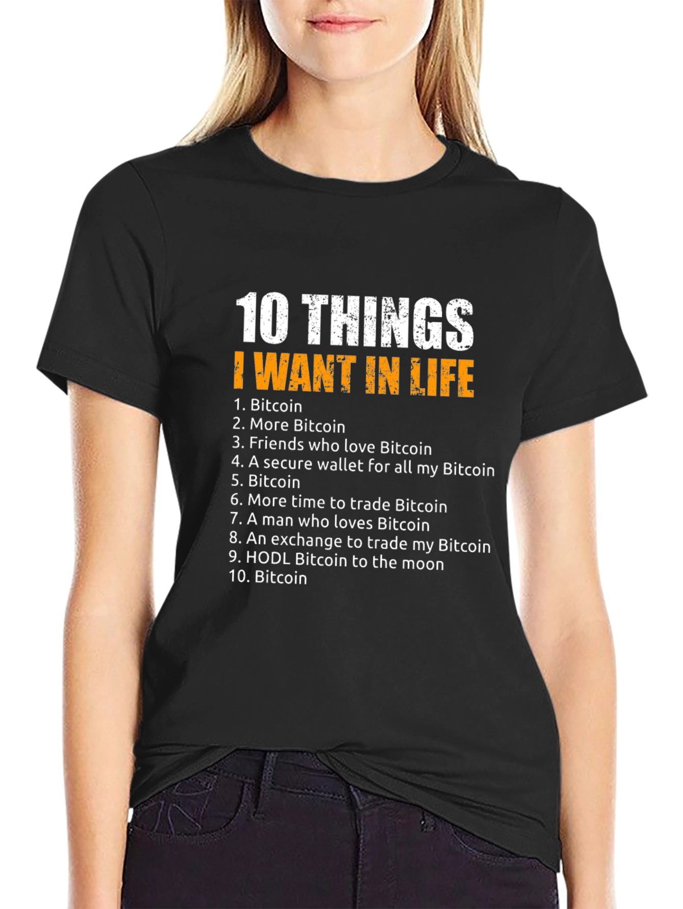 Bitcoin 10 Things I Want In Life Graphic T-Shirt