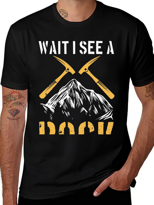 Wait I See A Boom T-Shirt Mountain Climber