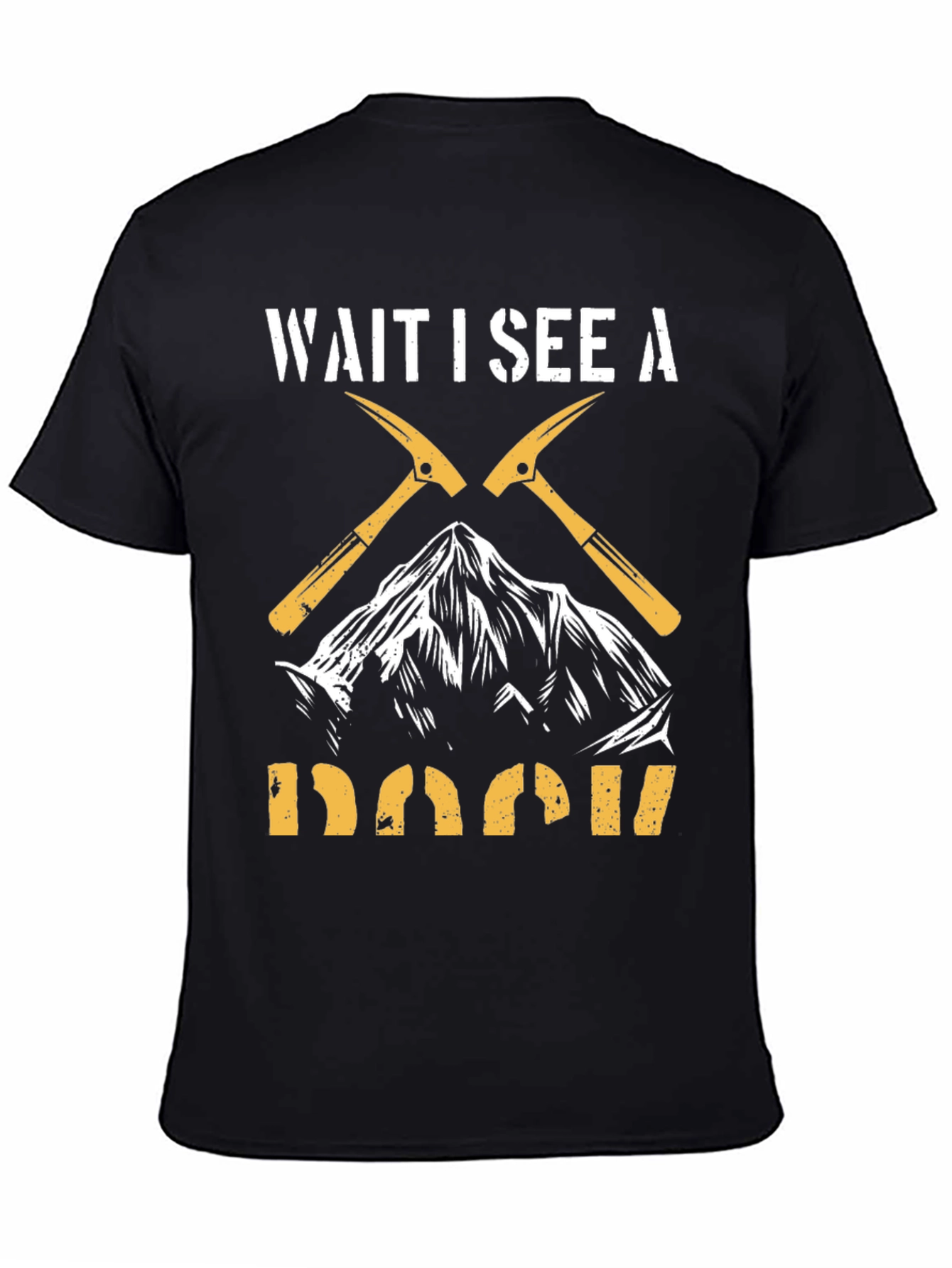 Wait I See A Boom T-Shirt Mountain Climber