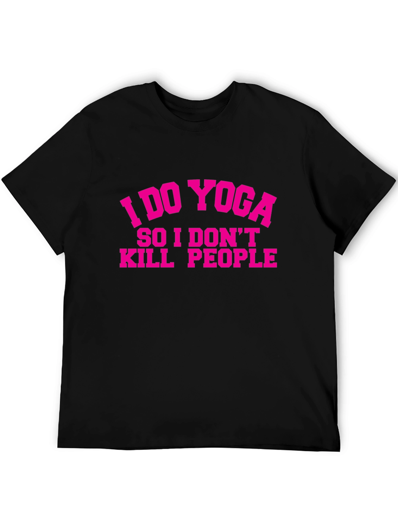 Yoga Motivation T-Shirt - Humorous Fitness Tee