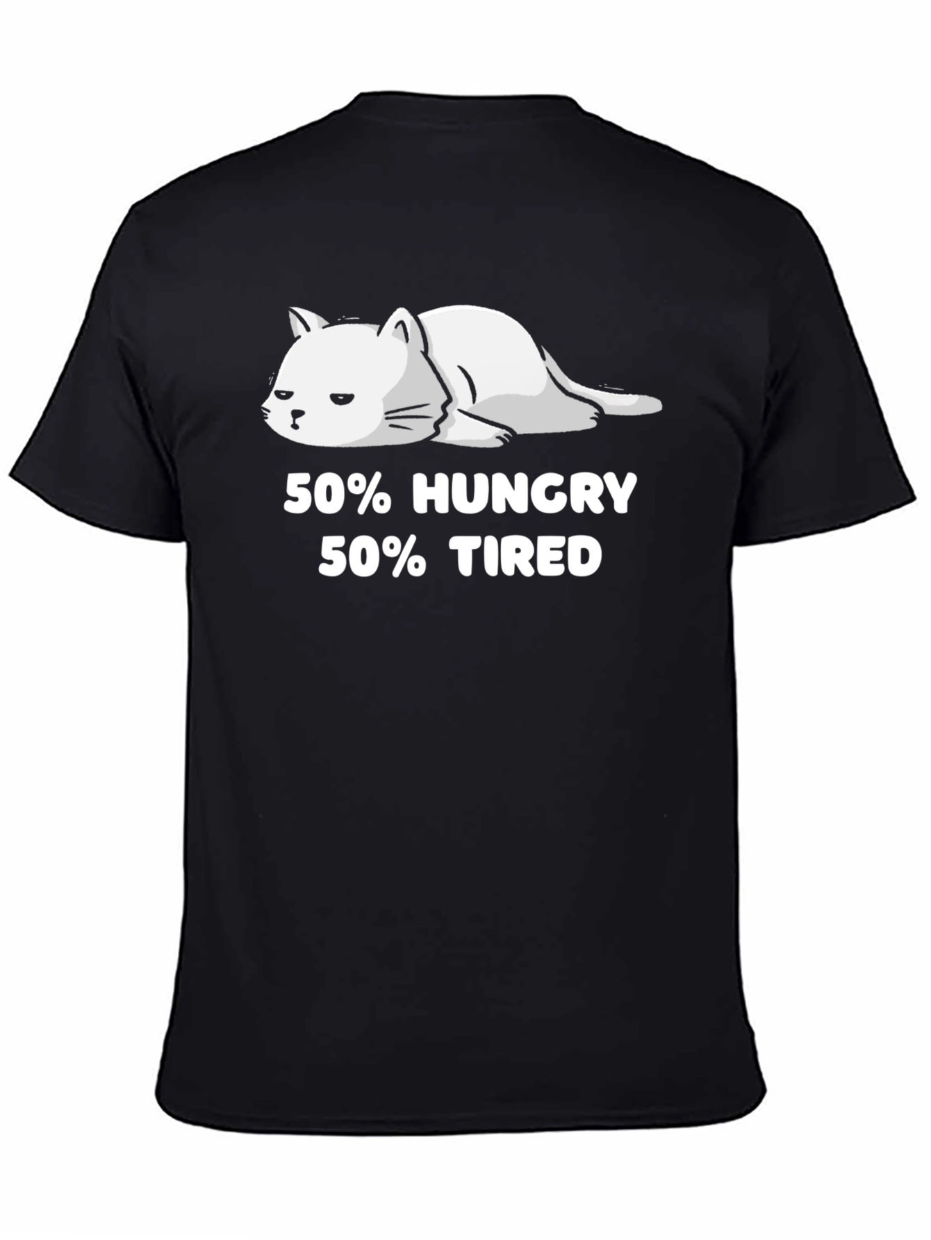 50% Hungry 50% Tired Cat Graphic T-Shirt