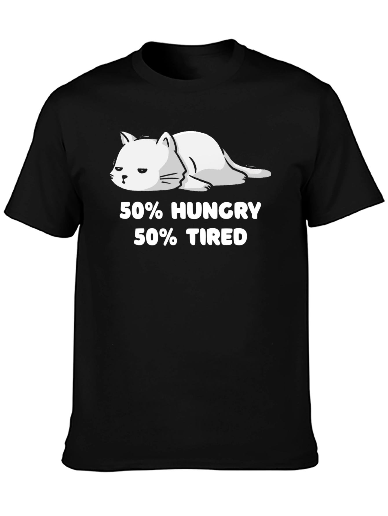 50% Hungry 50% Tired Cat Graphic T-Shirt