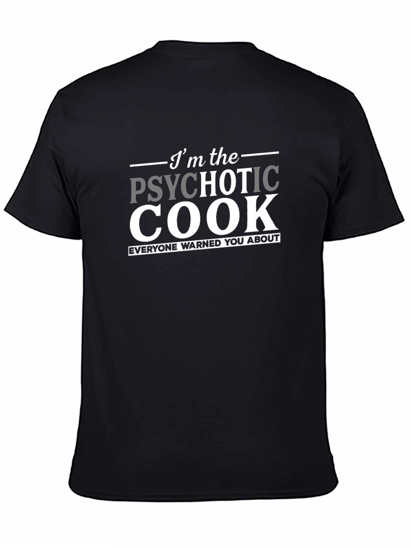 Psychotic Cook T-Shirt - Funny Chef Apparel