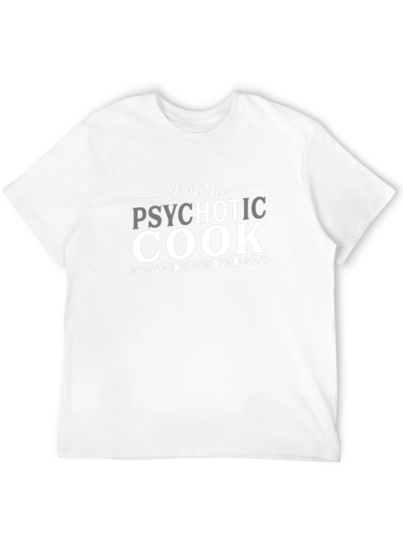 Psychotic Cook T-Shirt - Funny Chef Apparel