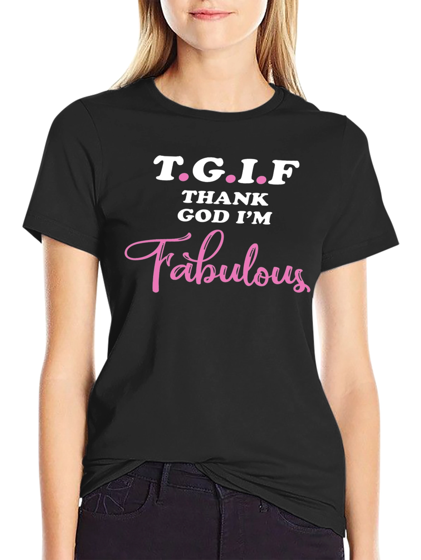 TGIF Thank God Im Fabulous T-Shirt