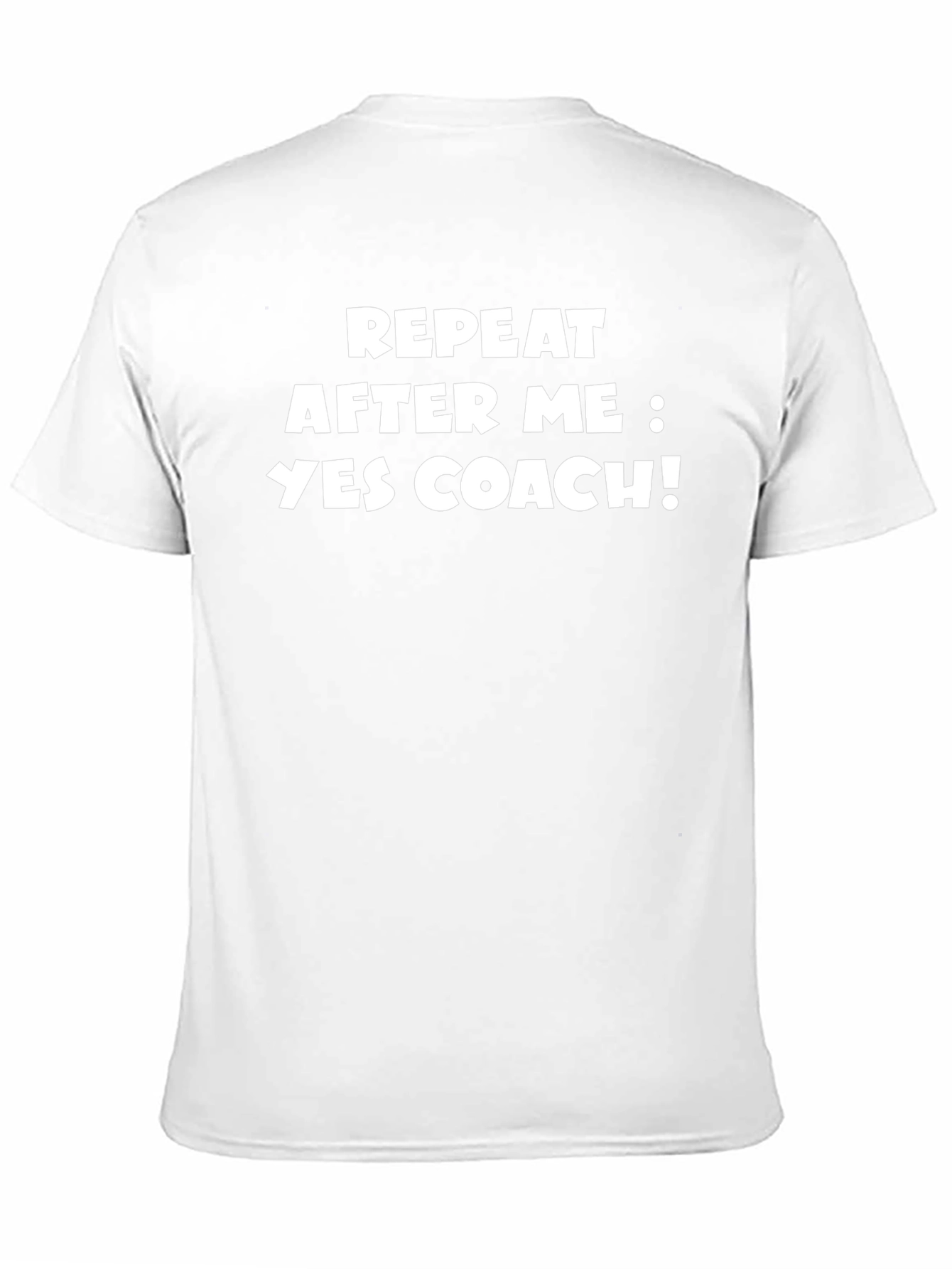Repeat After Me: Yes Coach! T-Shirt