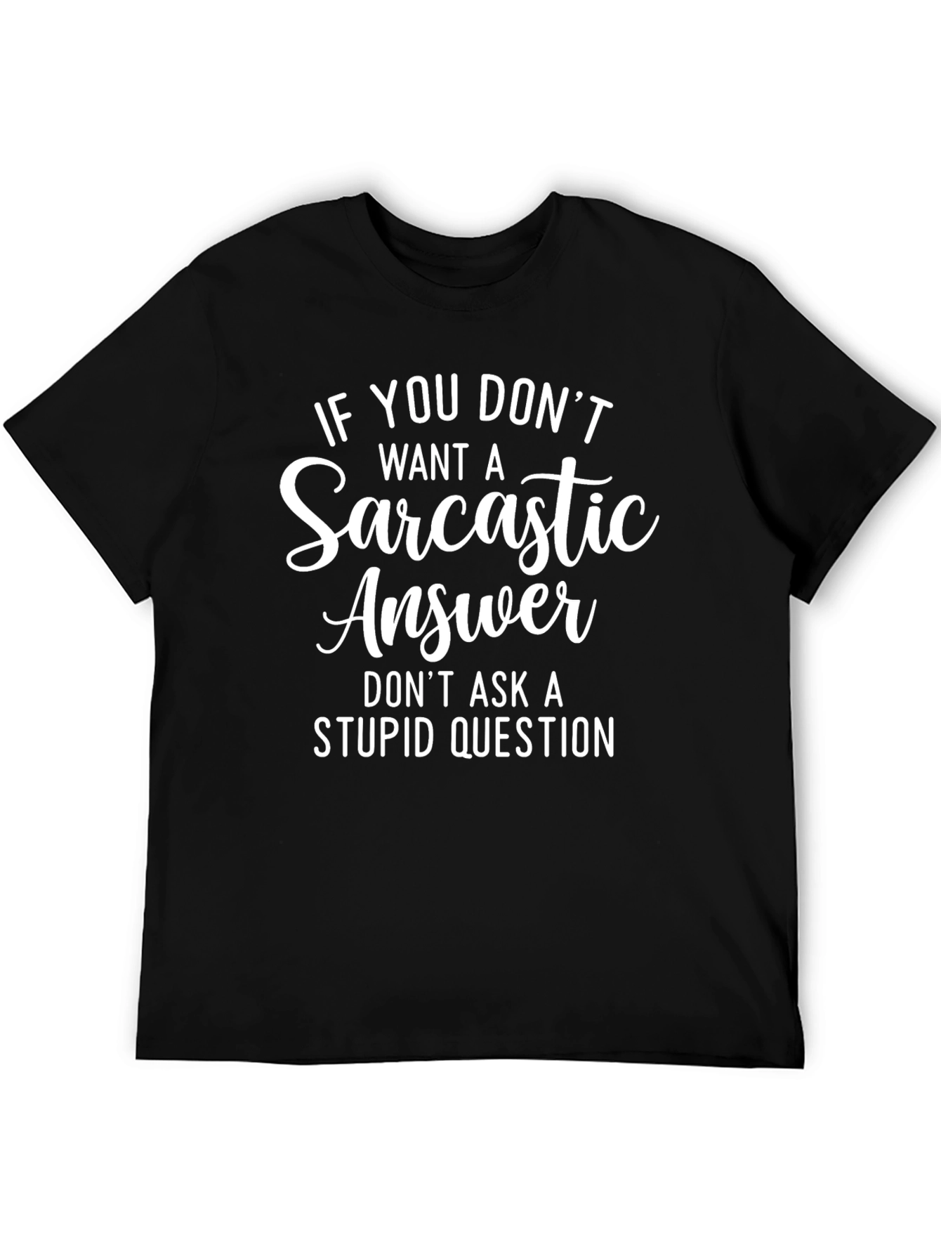 Sarcastic Answer Black T-Shirt Funny Graphic Tee