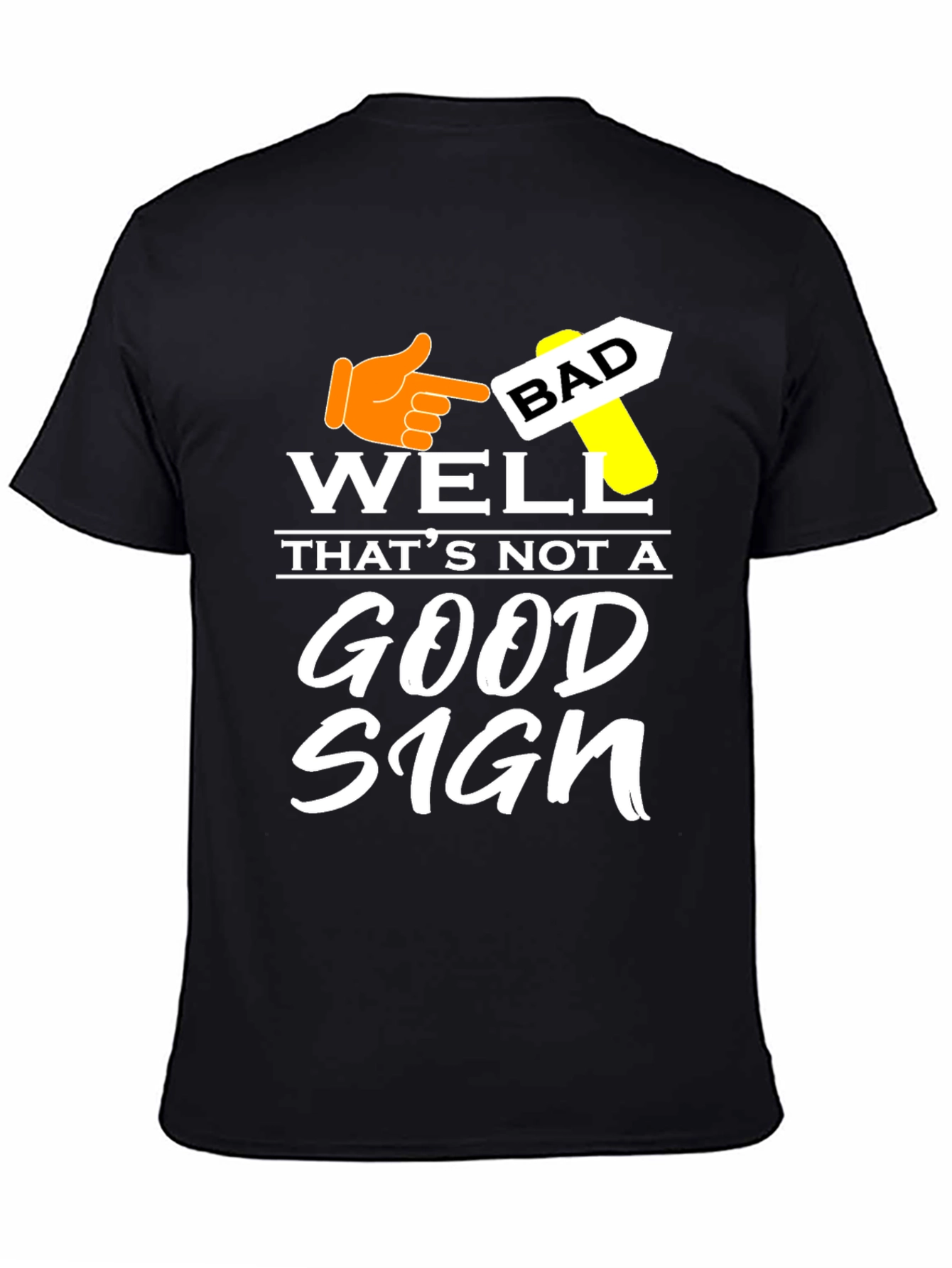 Well Thats Not a Good Sign T-Shirt