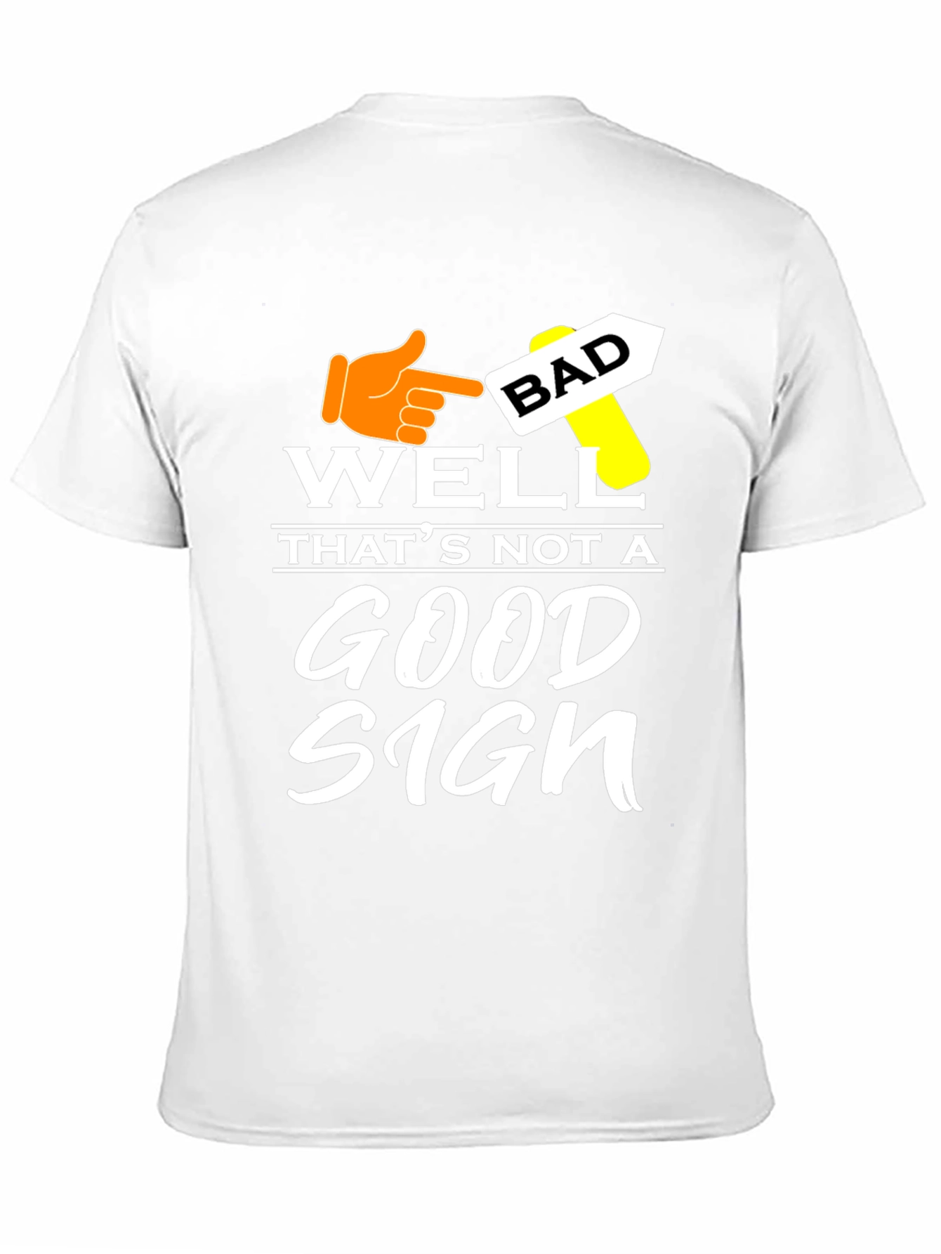 Well Thats Not a Good Sign T-Shirt