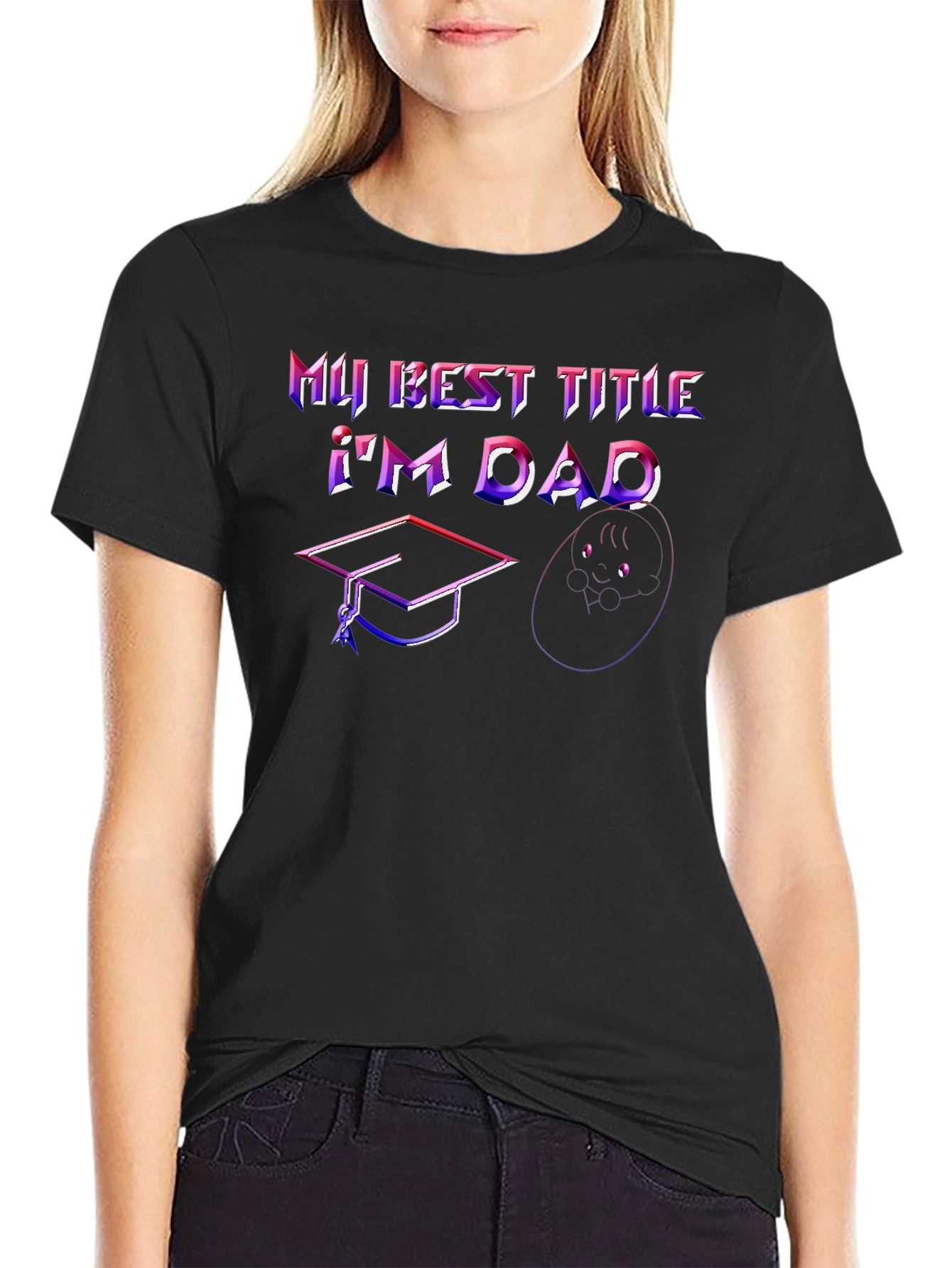 Best Dad Ever T-Shirt - Graduation & Baby Design