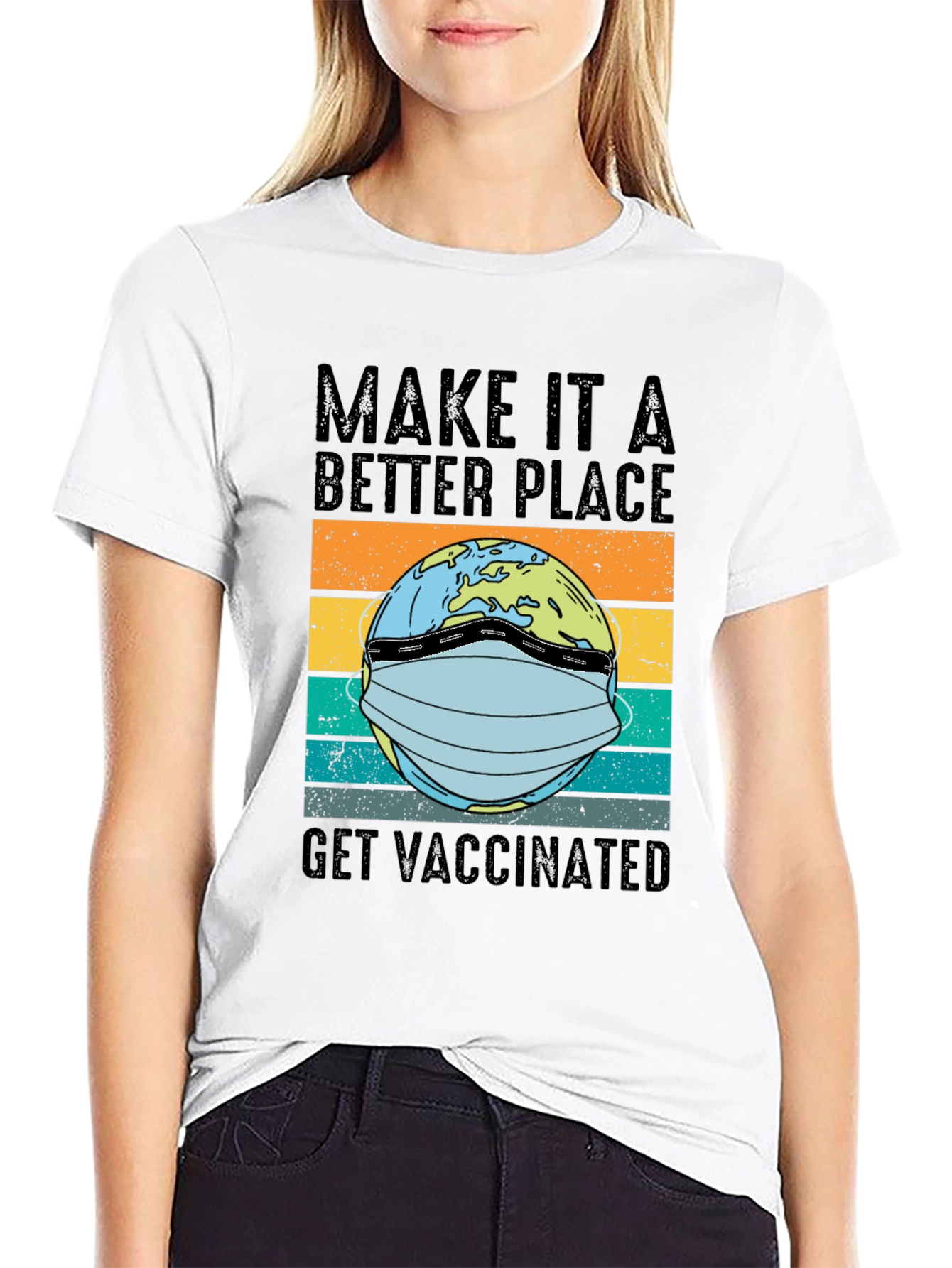 Better Place Earth Get Vaccinated T-Shirt