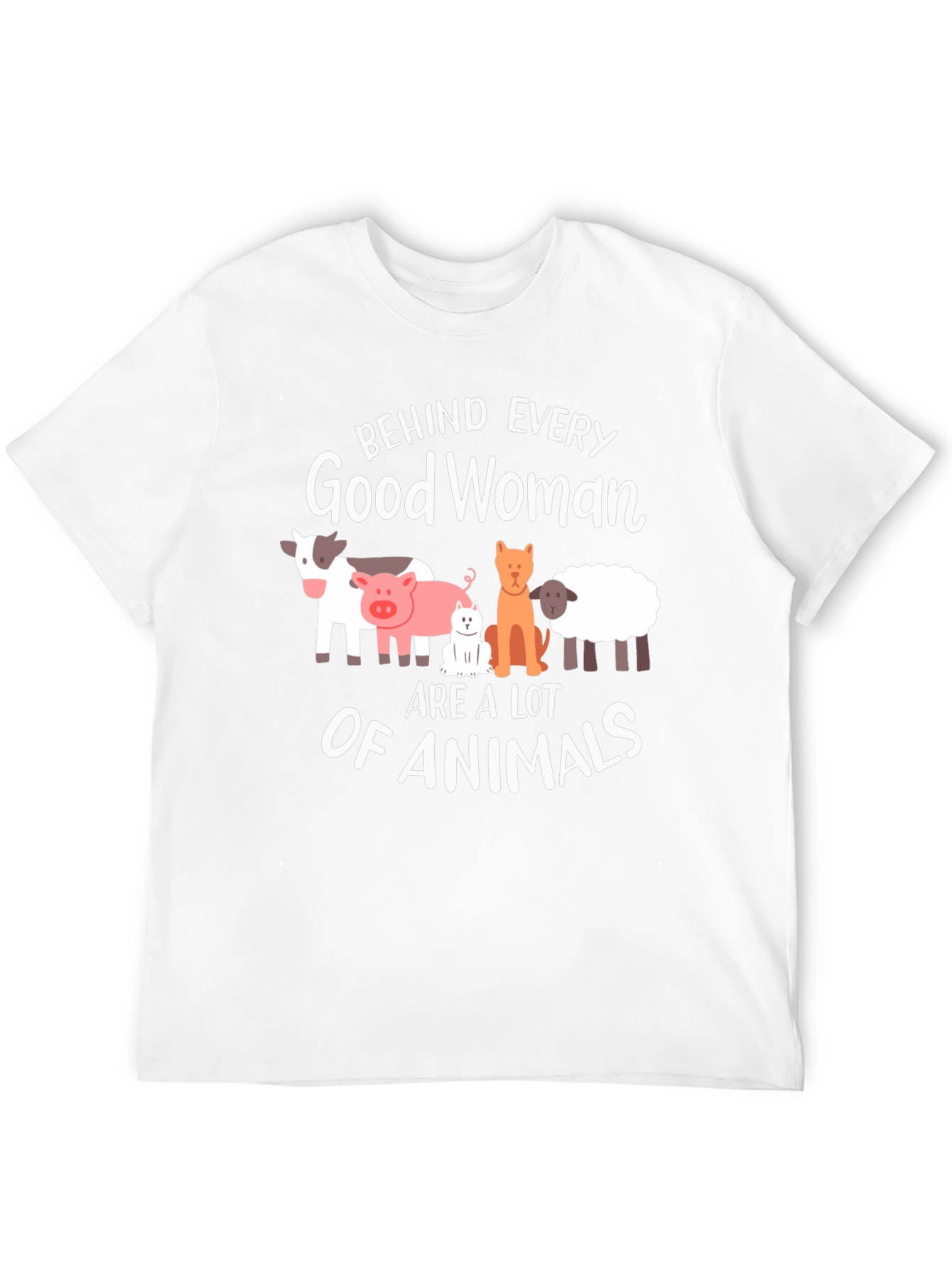 Behind Every Good Woman Animals T-Shirt