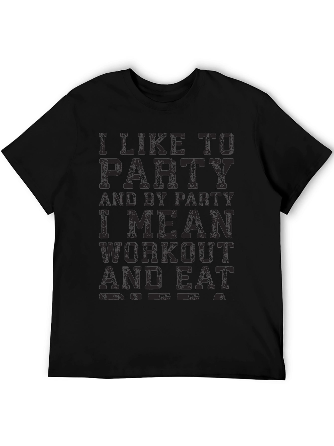 Workout & Eat Party T-Shirt - Fitness Apparel