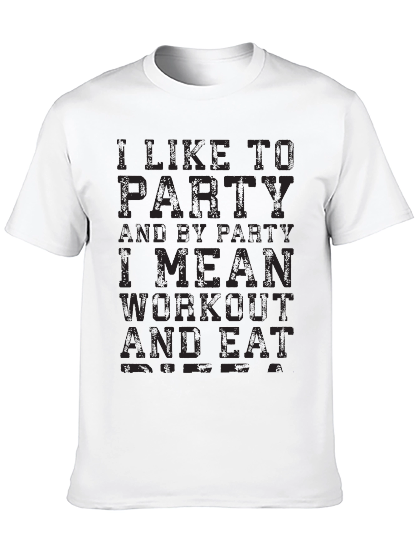Workout & Eat Party T-Shirt - Fitness Apparel