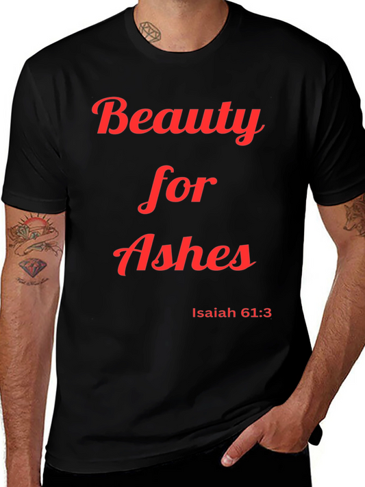 Beauty for Ashes T-Shirt Isaiah 61:3 Christian Apparel