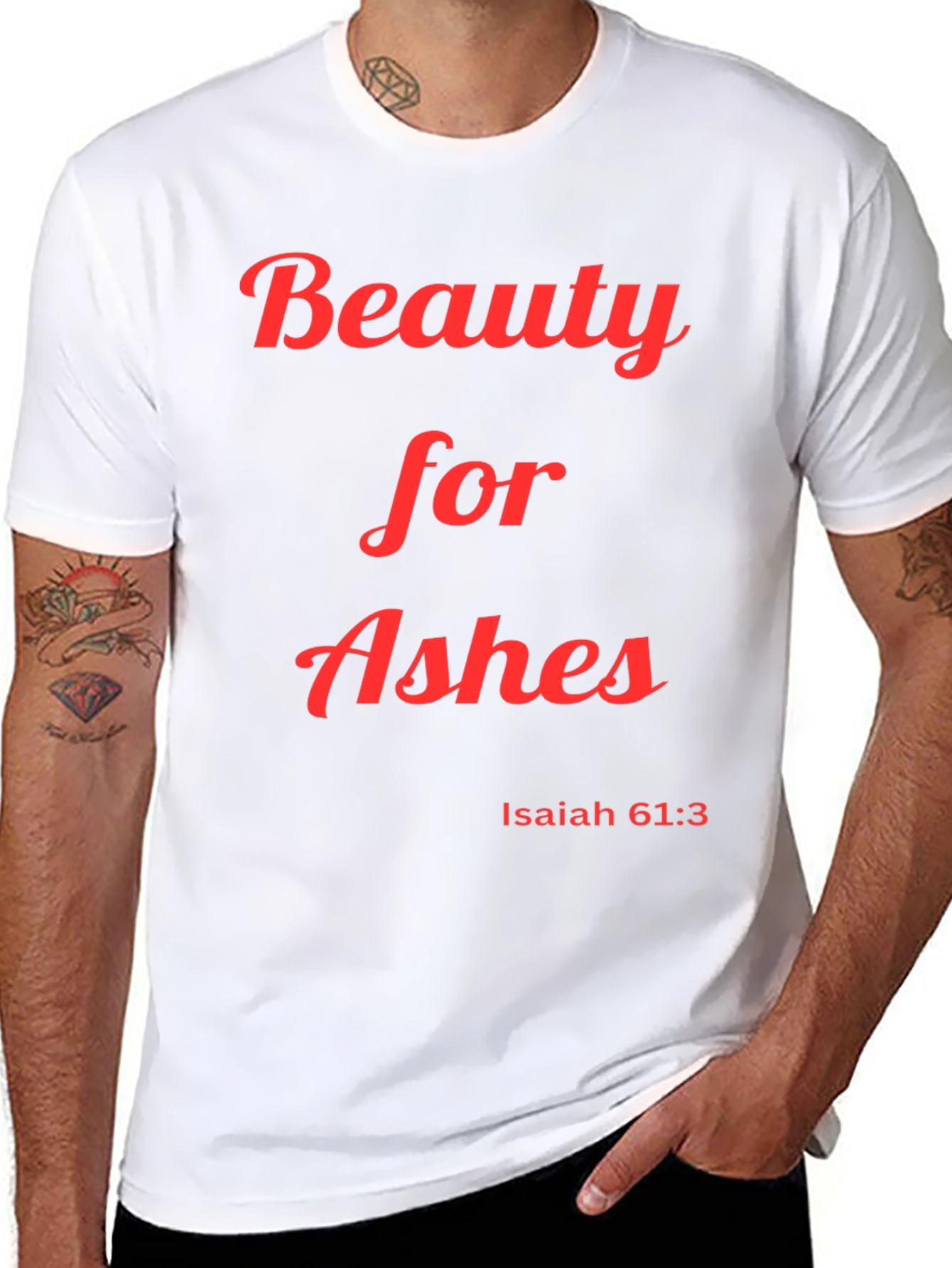 Beauty for Ashes T-Shirt Isaiah 61:3 Christian Apparel