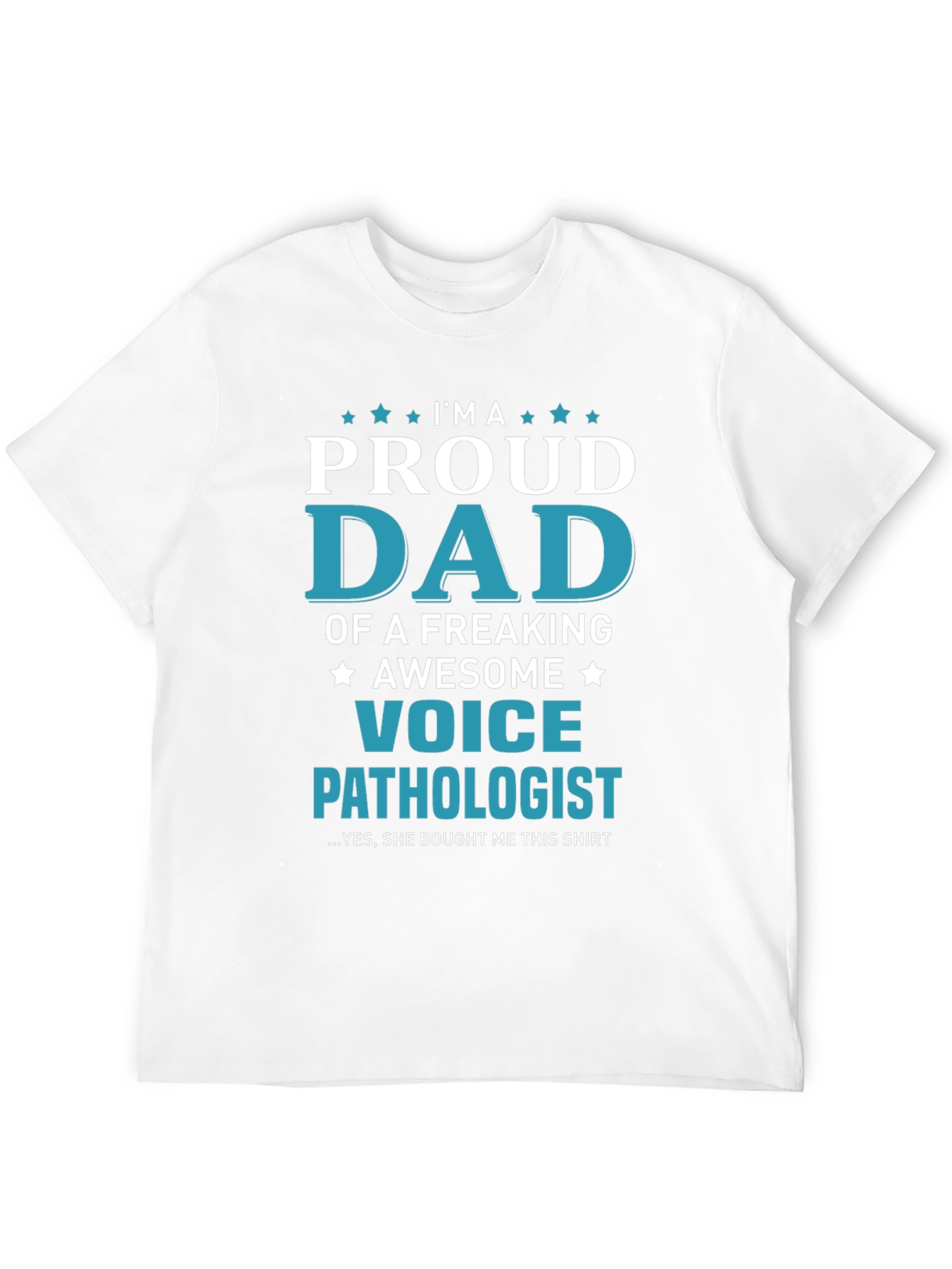 Proud Dad of a Voice Pathologist T-Shirt