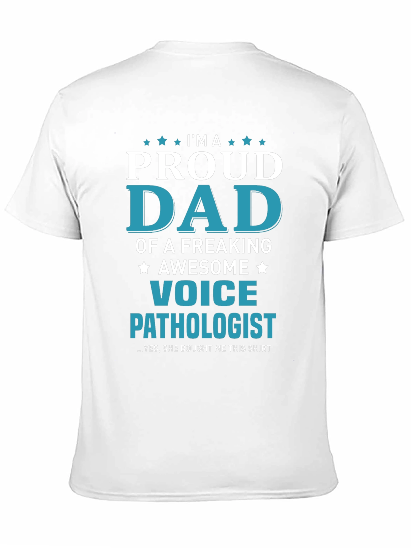 Proud Dad of a Voice Pathologist T-Shirt