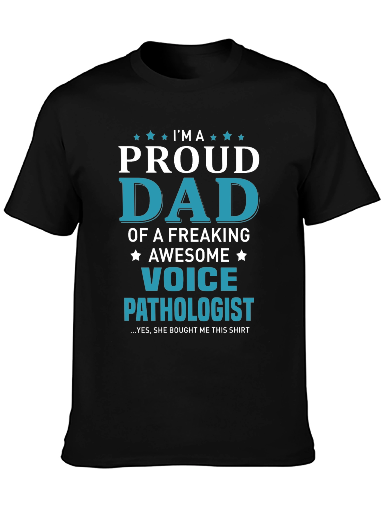 Proud Dad of a Voice Pathologist T-Shirt