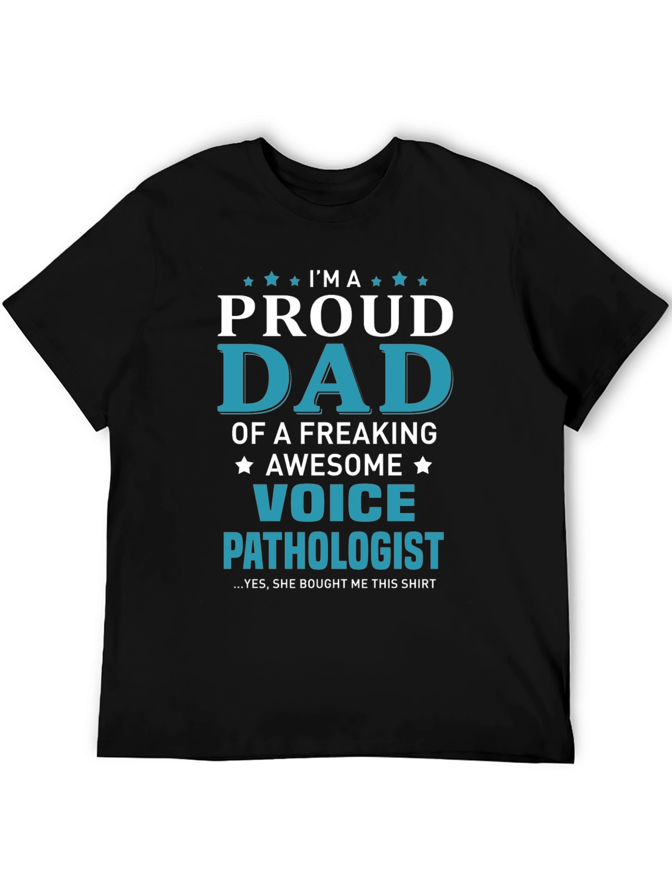 Proud Dad of a Voice Pathologist T-Shirt