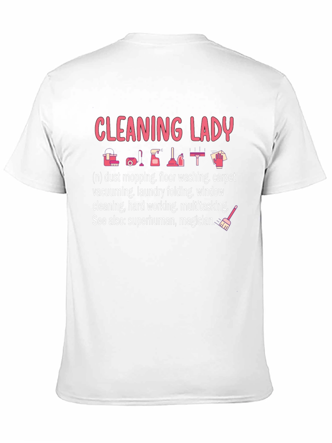 Cleaning Lady Graphic T-Shirt