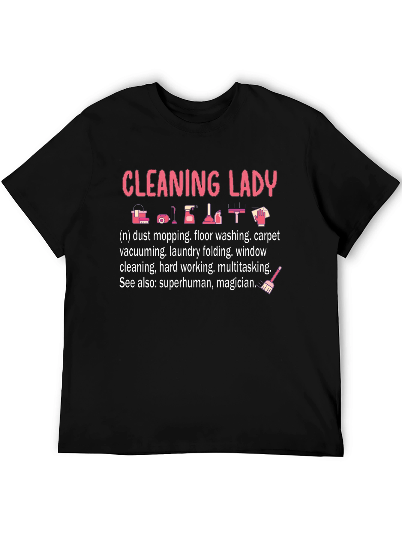 Cleaning Lady Graphic T-Shirt