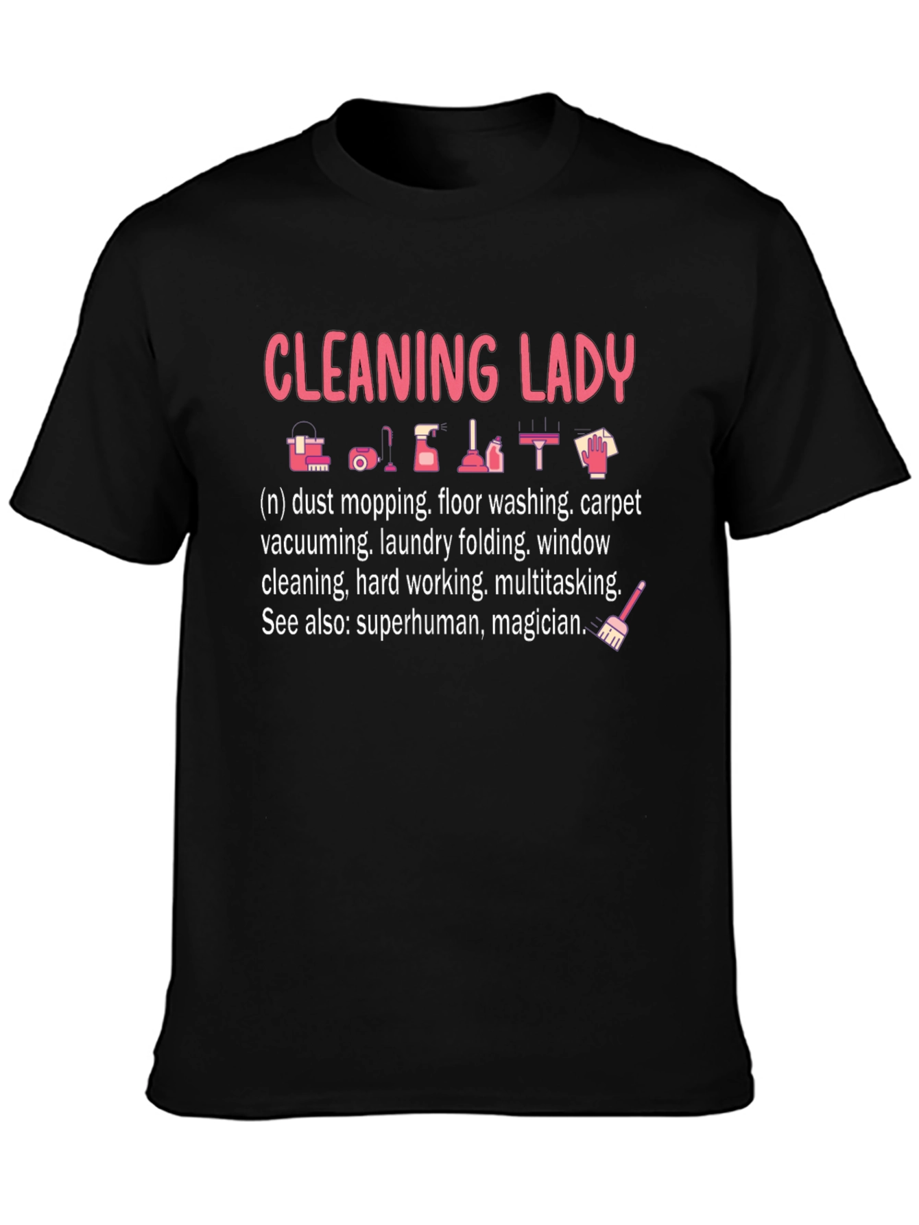 Cleaning Lady Graphic T-Shirt