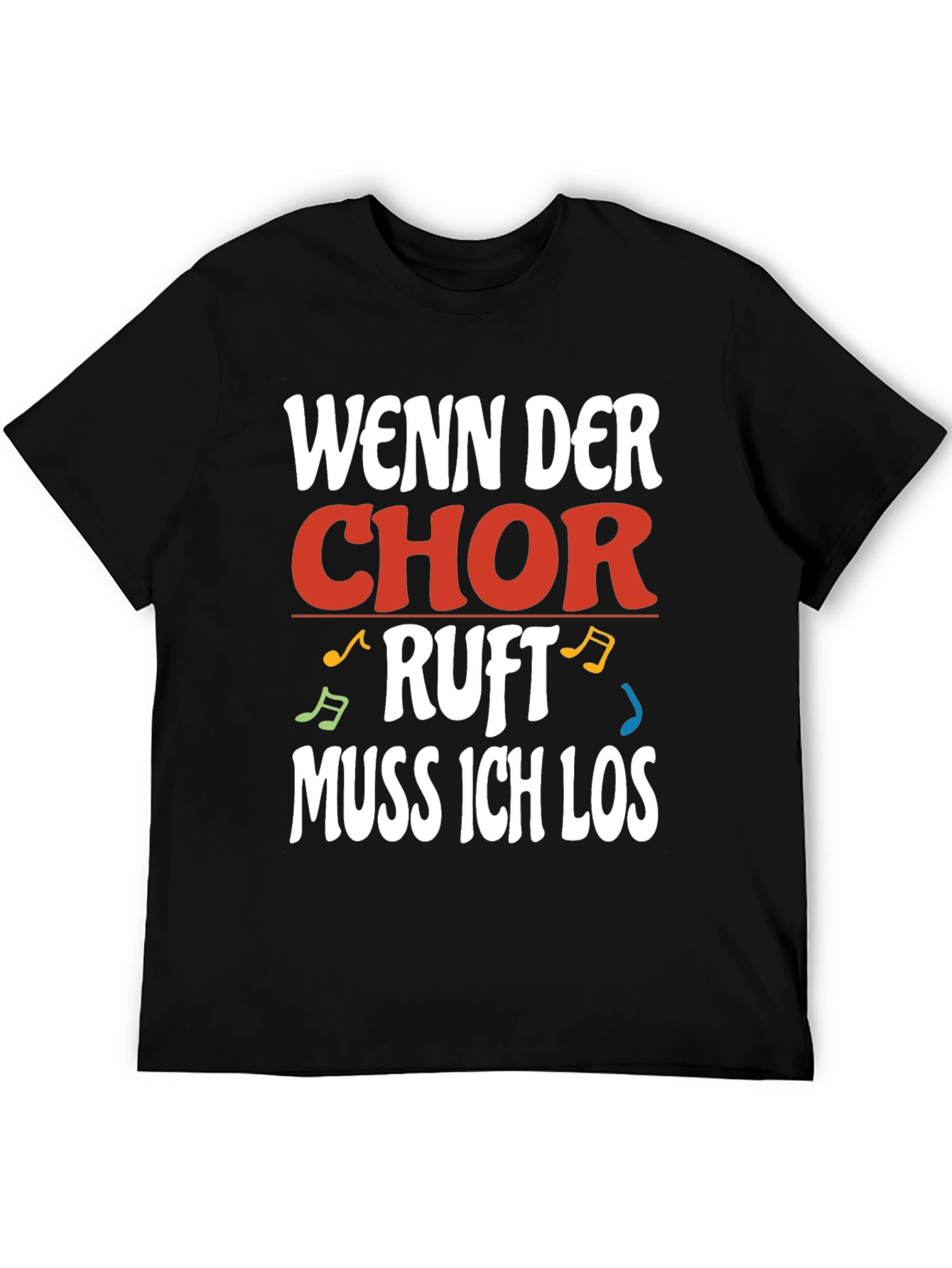 Wenn Der Chor Ruft Mens T-Shirt